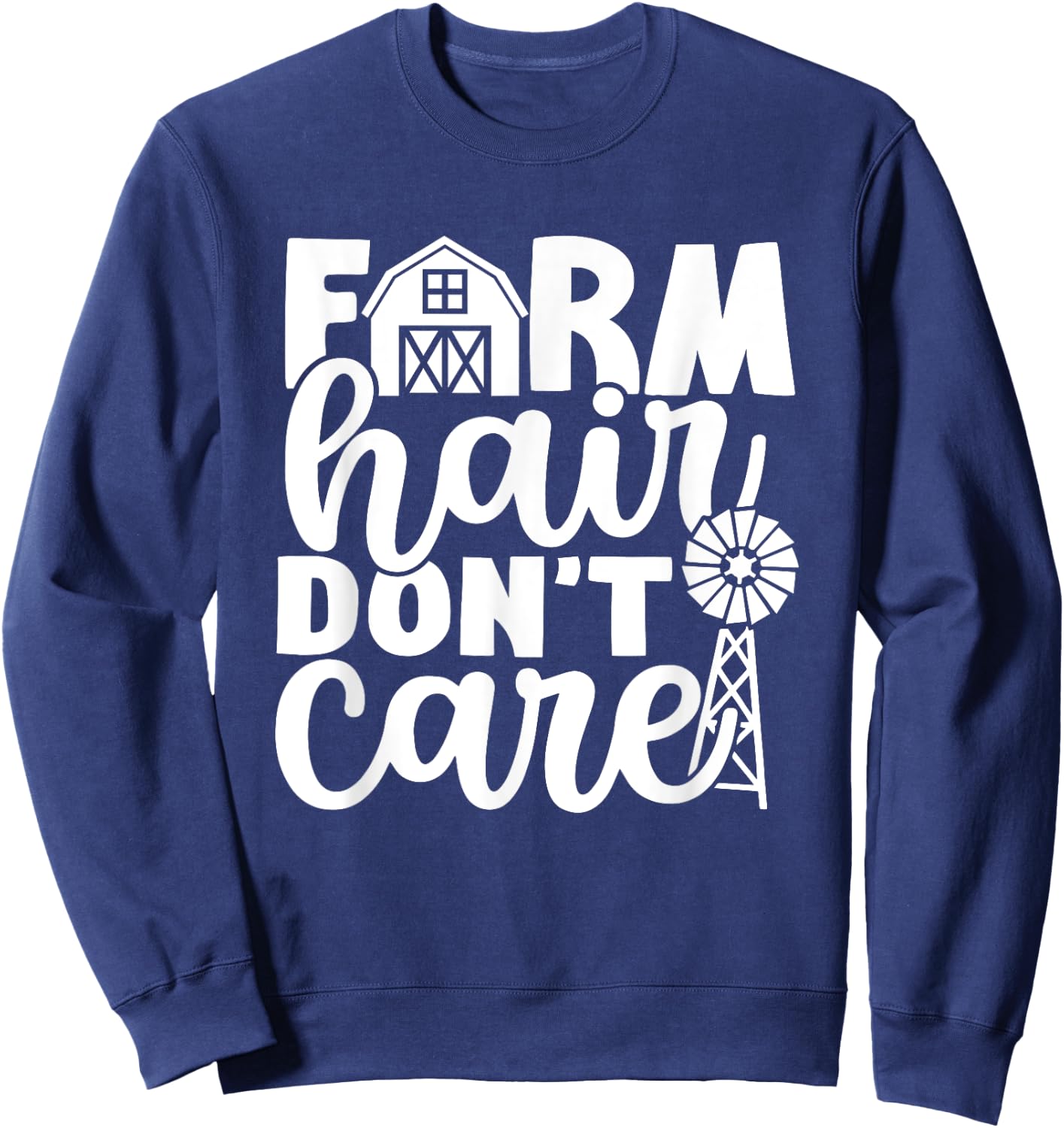 Farm Hair Don't Care Farm Farmer Girl Riding Wife Girlfriend Sweatshirt - Sweatshirt | Navy