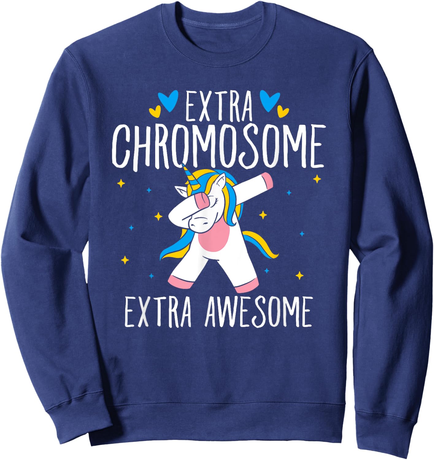 Extra Chromosome Extra Awesome Unicorn Down Syndrome Sweatshirt - Sweatshirt | Navy