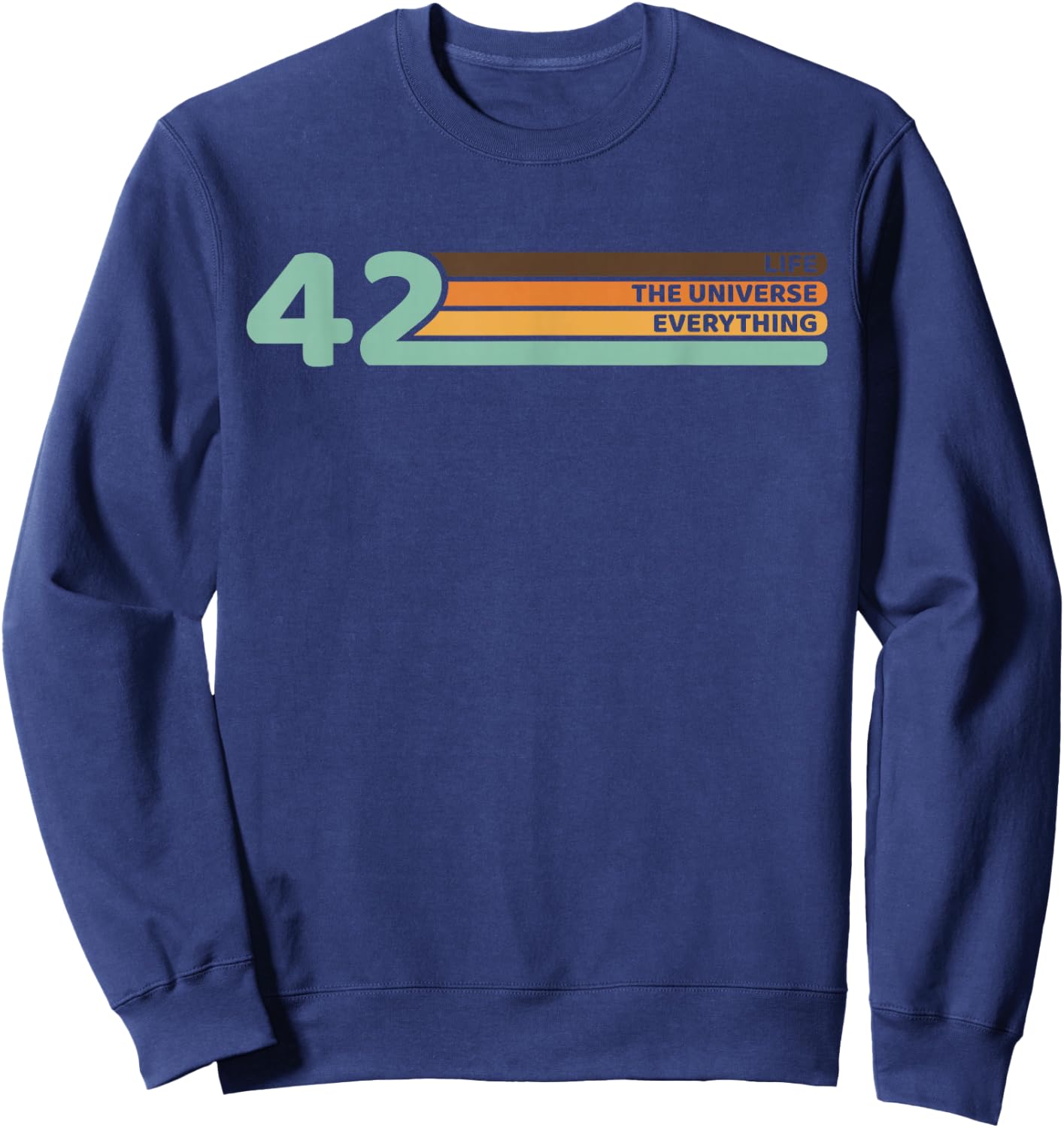 42 The Answer to Life The Universe and Everything Sweatshirt - Sweatshirt | Navy