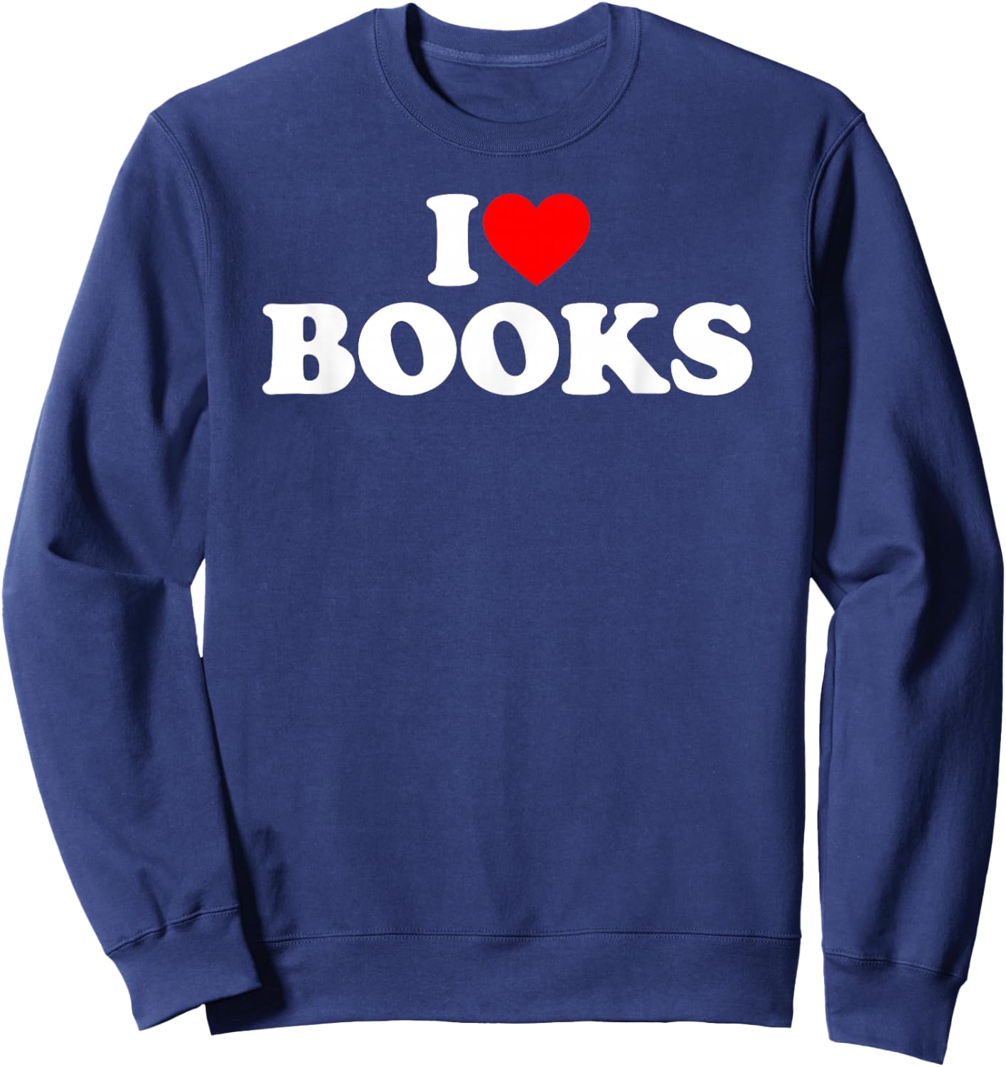 I Like Books, I Heart Books Sweatshirt - Sweatshirt | Navy