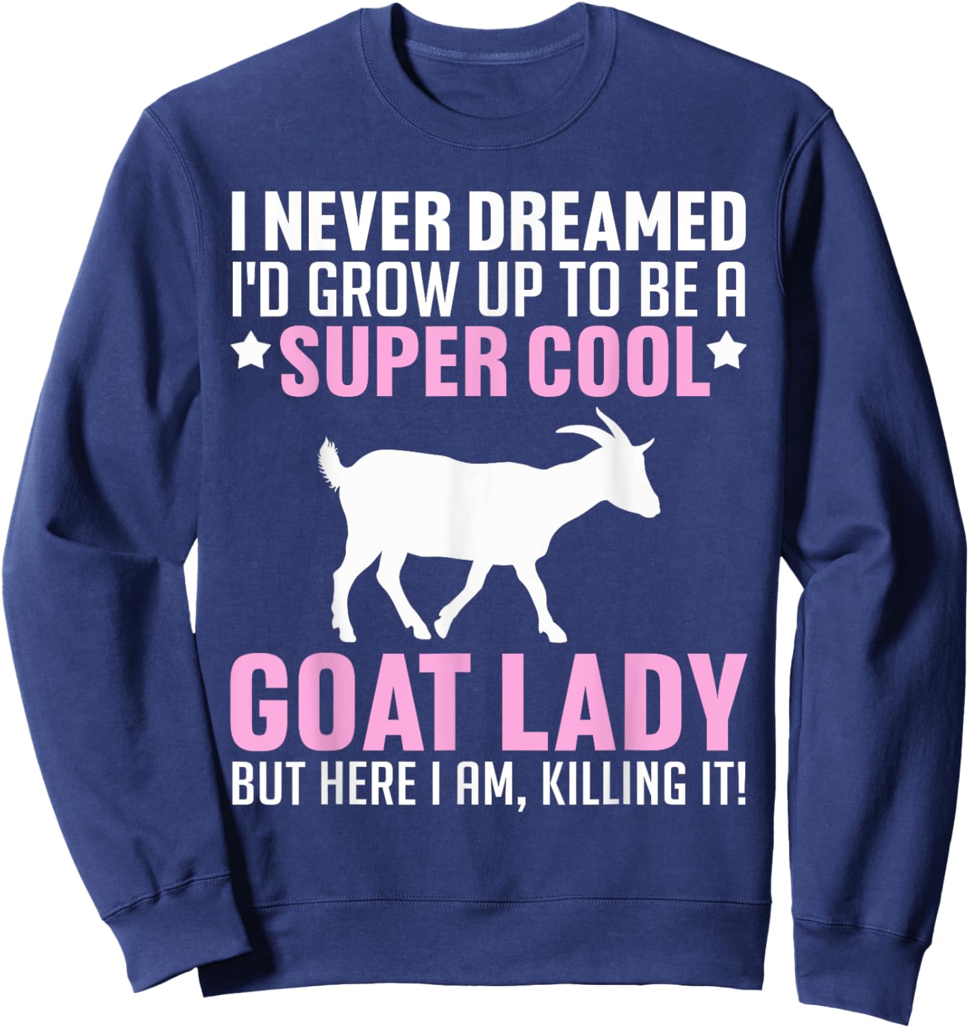 Cool Goat Design Girls Farmer Farming Goat Lover Sweatshirt - Sweatshirt | Navy