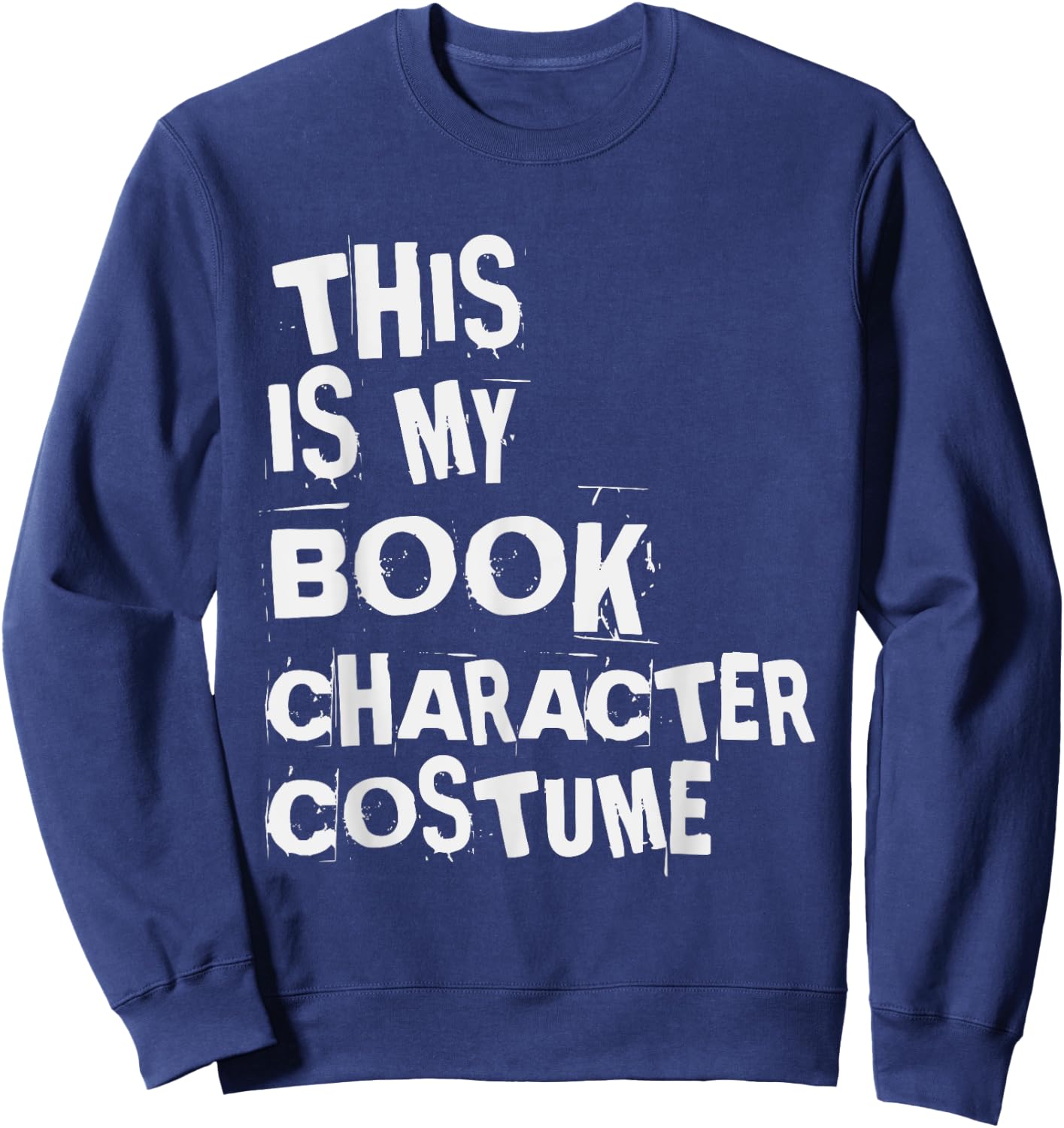 Simple Easy Halloween This Is My Book Character Costume Sweatshirt - Sweatshirt | Navy
