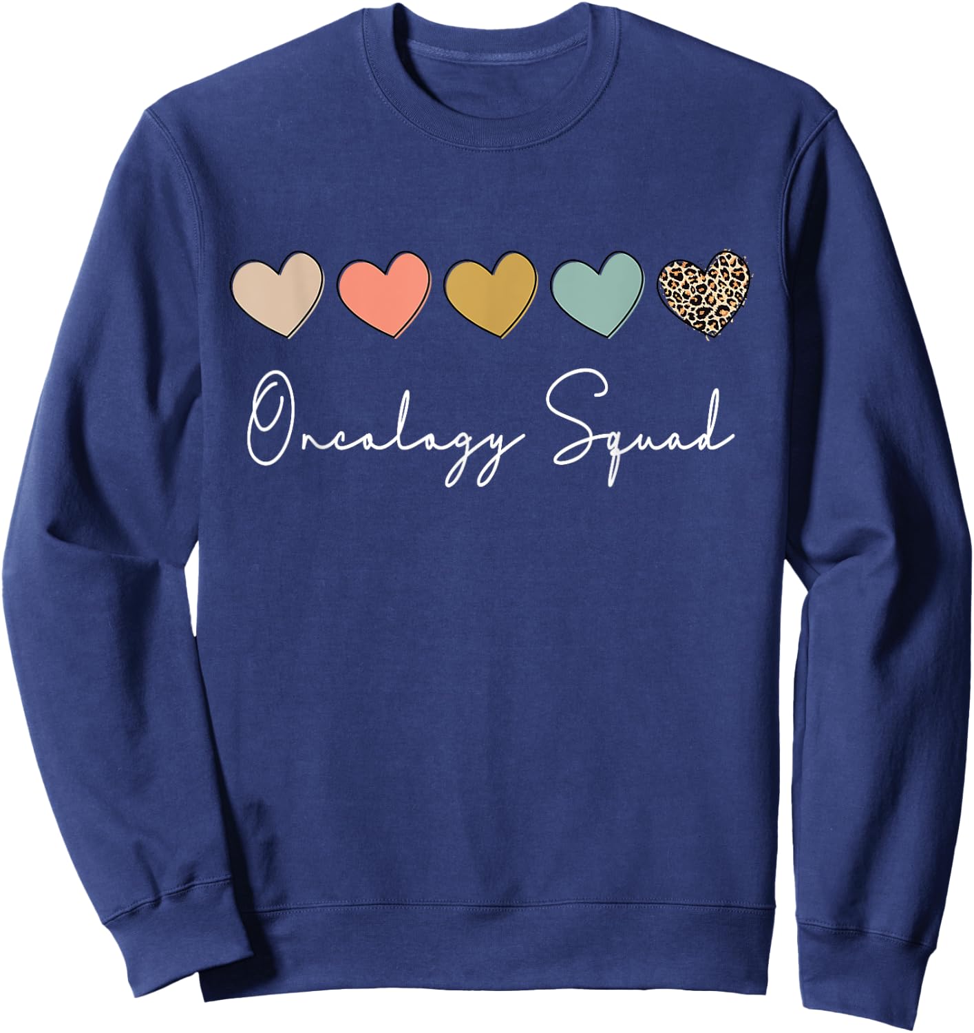 Oncology Squad Oncology Nurse Squad Oncology Nurse Team Sweatshirt - Sweatshirt | Navy