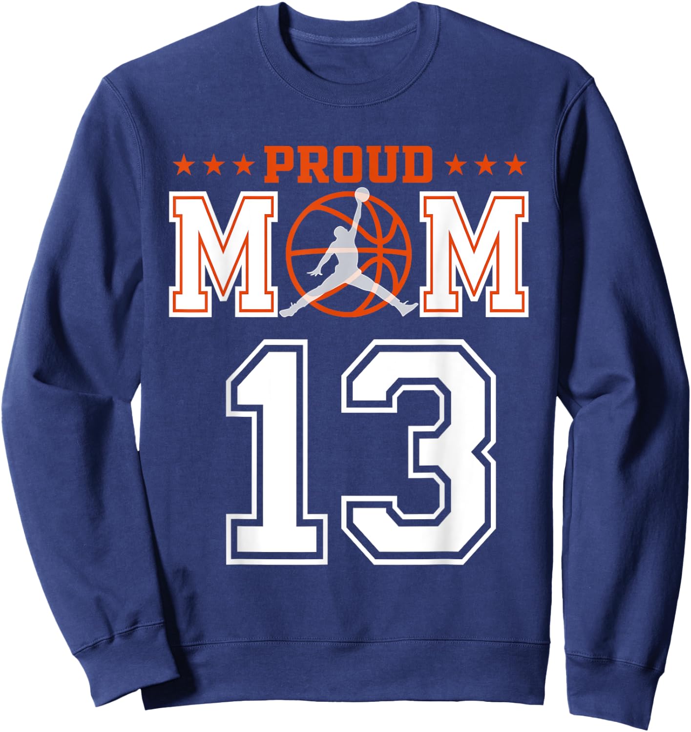 Custom Number 13 Proud Basketball Mom Personalized Sport Lov Sweatshirt - Sweatshirt | Navy