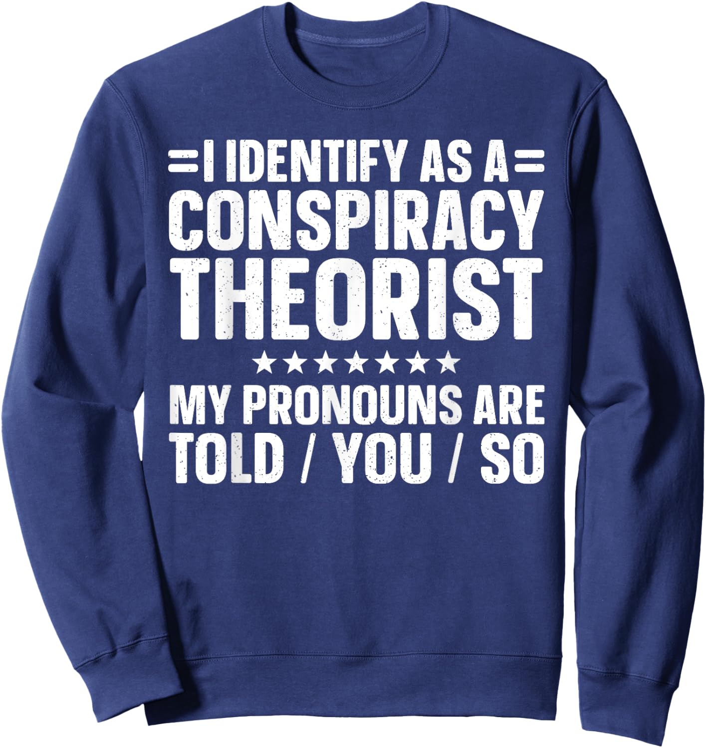 Best Conspiracy Theory Art Women Conspiracy Theorist Sweatshirt - Sweatshirt | Navy