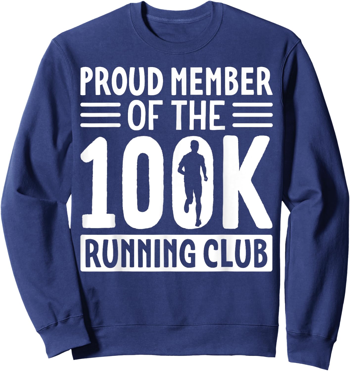 Proud Member Of The 100K Running Club Ultramarathon Sweatshirt - Sweatshirt | Navy
