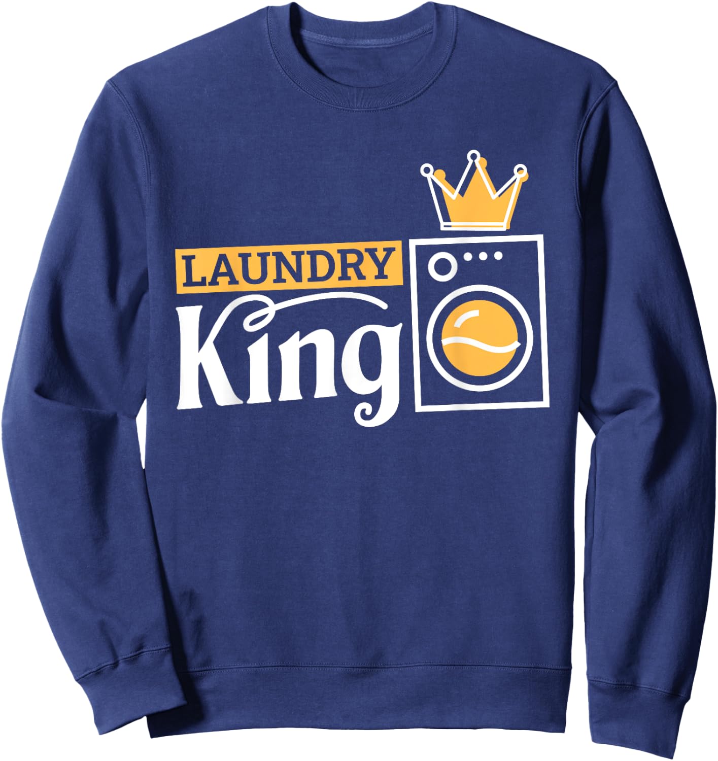 Laundry King, Laundry Attendant Sweatshirt - Sweatshirt | Navy