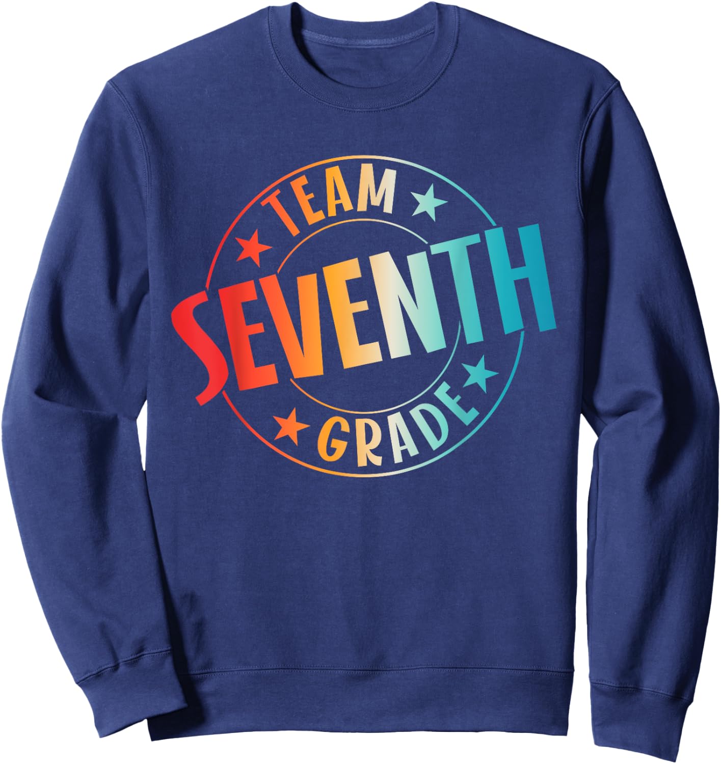 Team Seventh Grade Teacher Student Back To School 7th Grade Sweatshirt - Sweatshirt | Navy