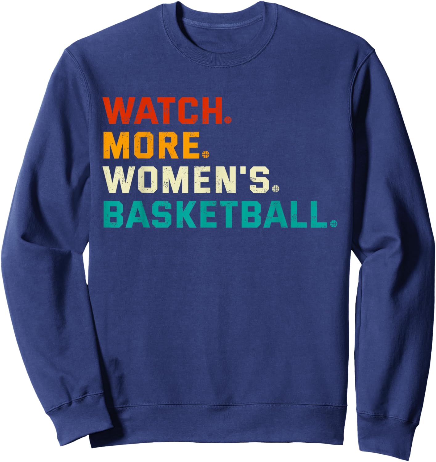 Watch More Women's Basketball Vintage Sweatshirt - Sweatshirt | Navy