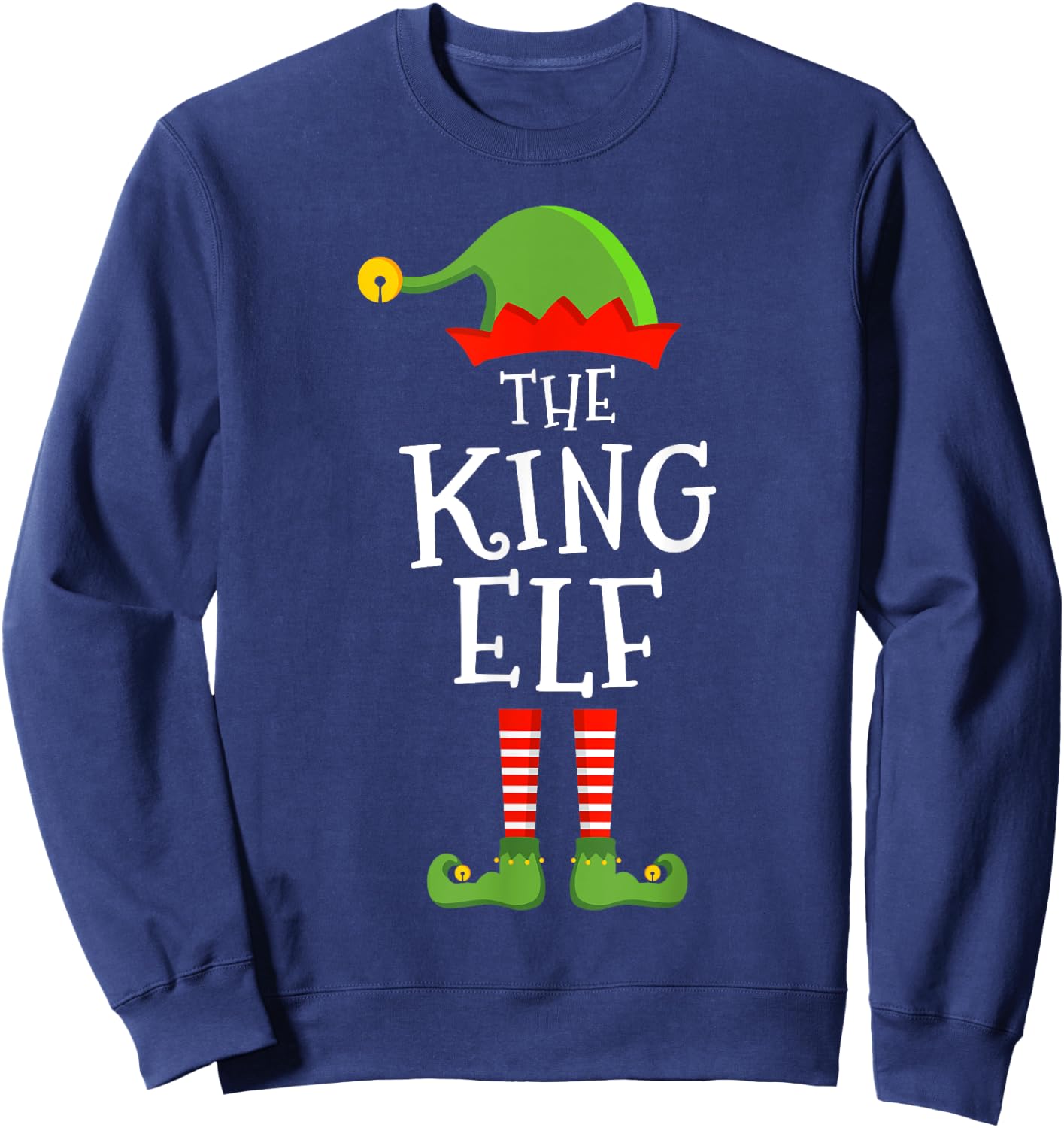The king elf funny christmas matching family pajama Sweatshirt - Sweatshirt | Navy