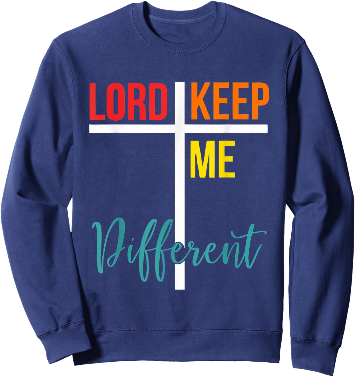Lord Keep Me Different Apparel Sweatshirt - Sweatshirt | Navy