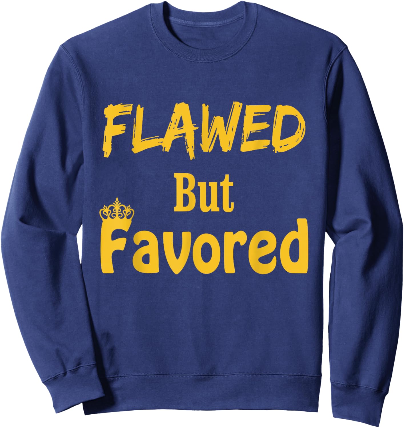 Flawed But Favored Design Sweatshirt - Sweatshirt | Navy