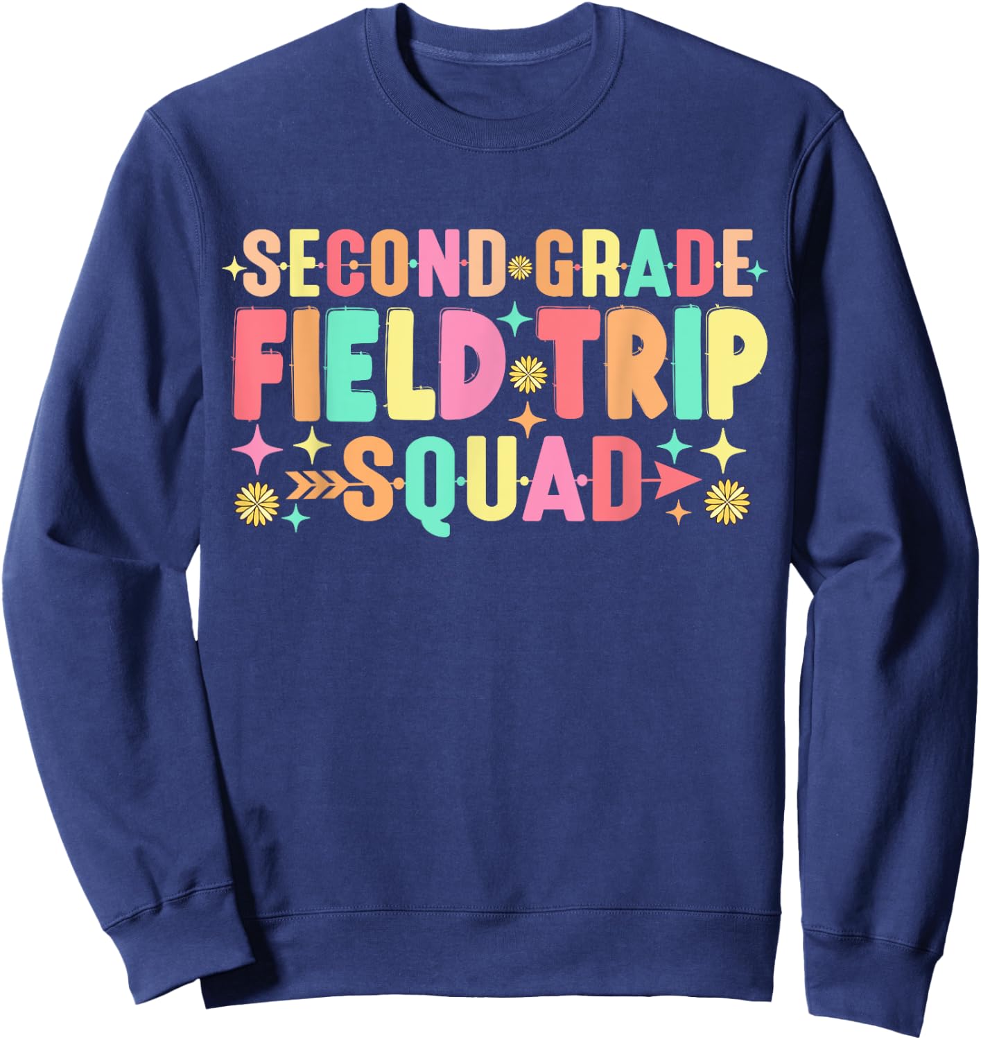 2nd Second Grade Field Trip Squad Teacher Students Matching Women Girls Kids Sweatshirt - Sweatshirt | Navy