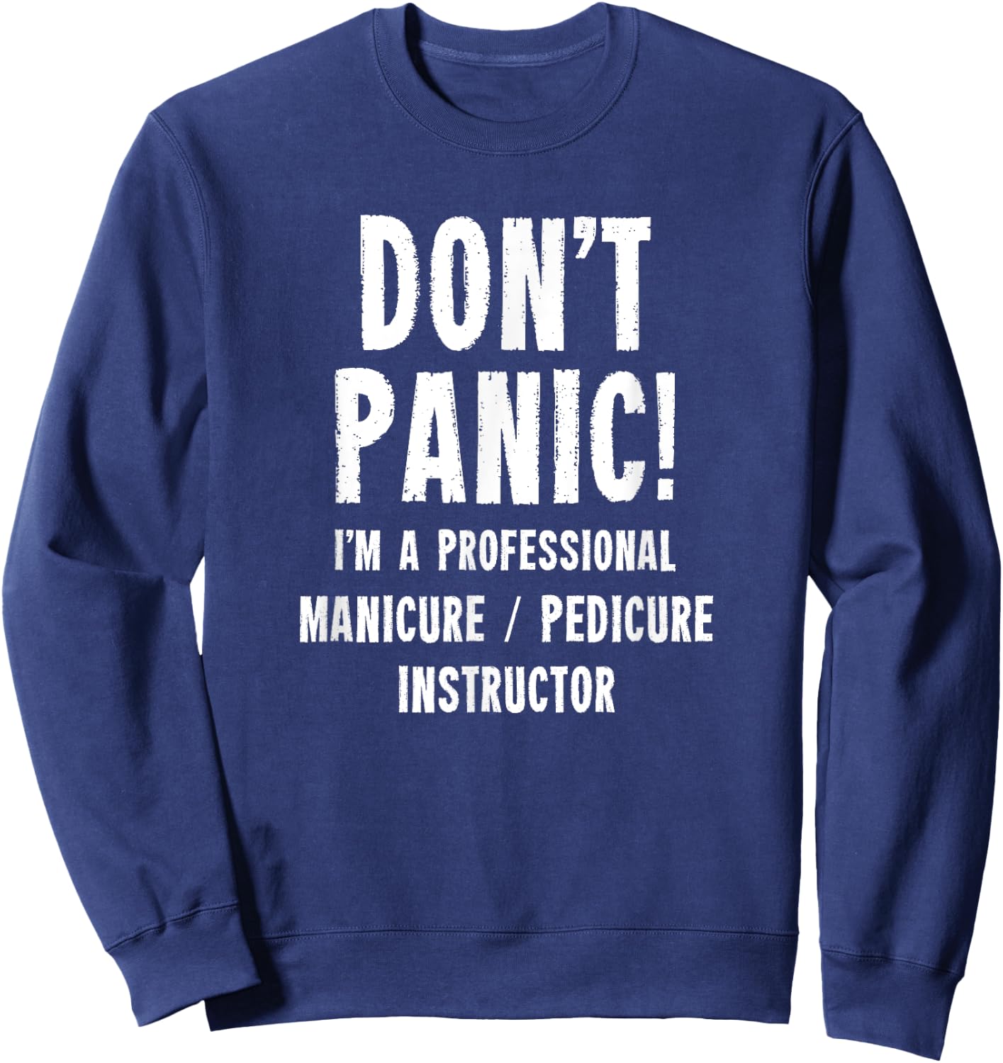 Manicure/Pedicure Instructor Sweatshirt - Sweatshirt | Navy