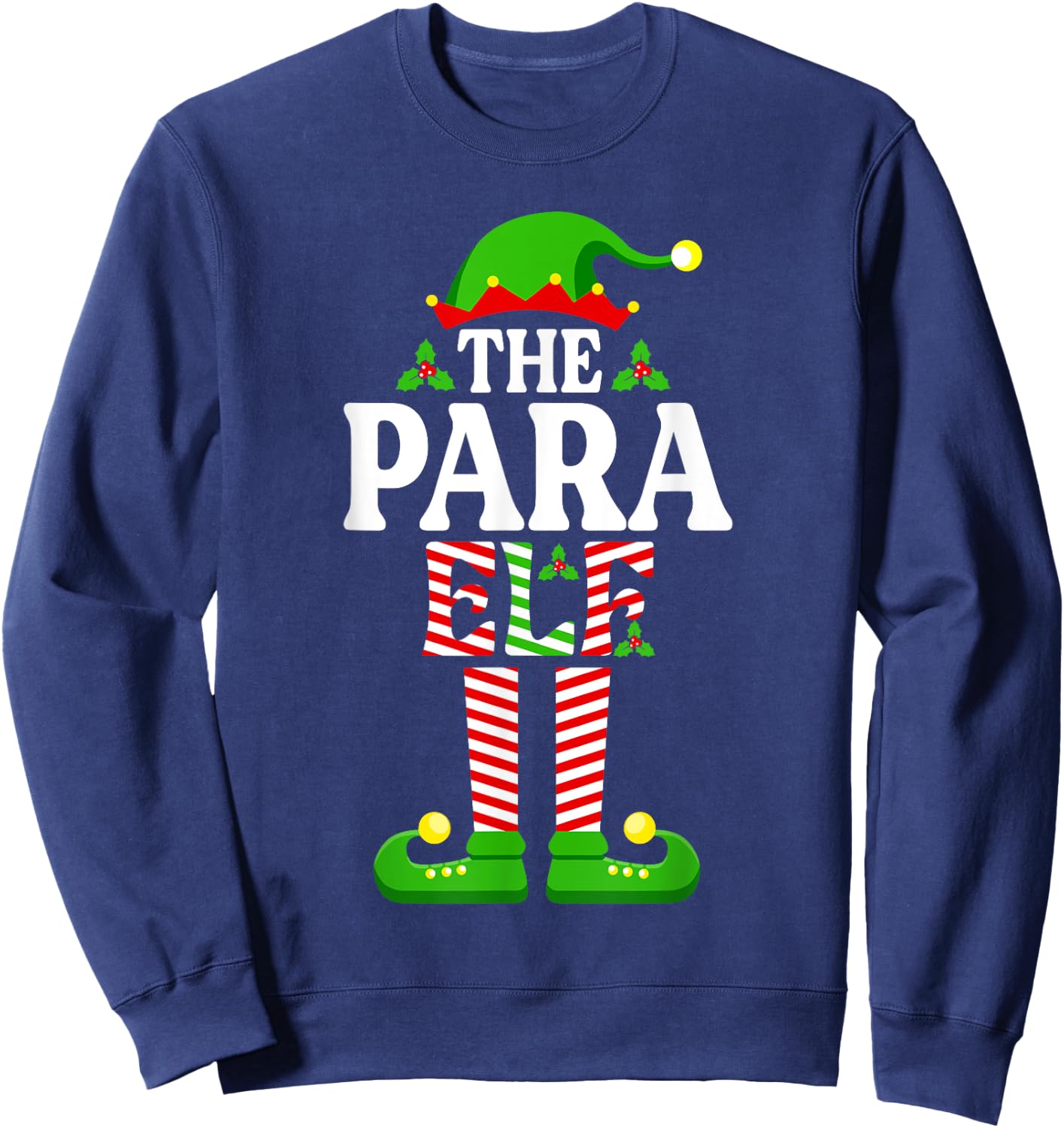 I'm The Para Elf Shirt Funny Christmas Family Matching Sweatshirt - Sweatshirt | Navy