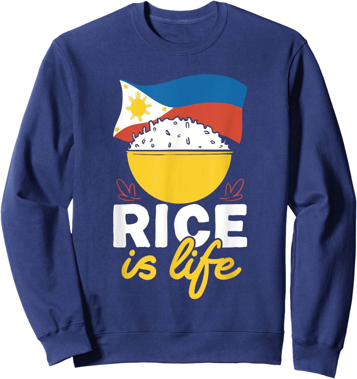 Philippines Filipino Rice Is Life Filipino Sweatshirt - Sweatshirt | Navy