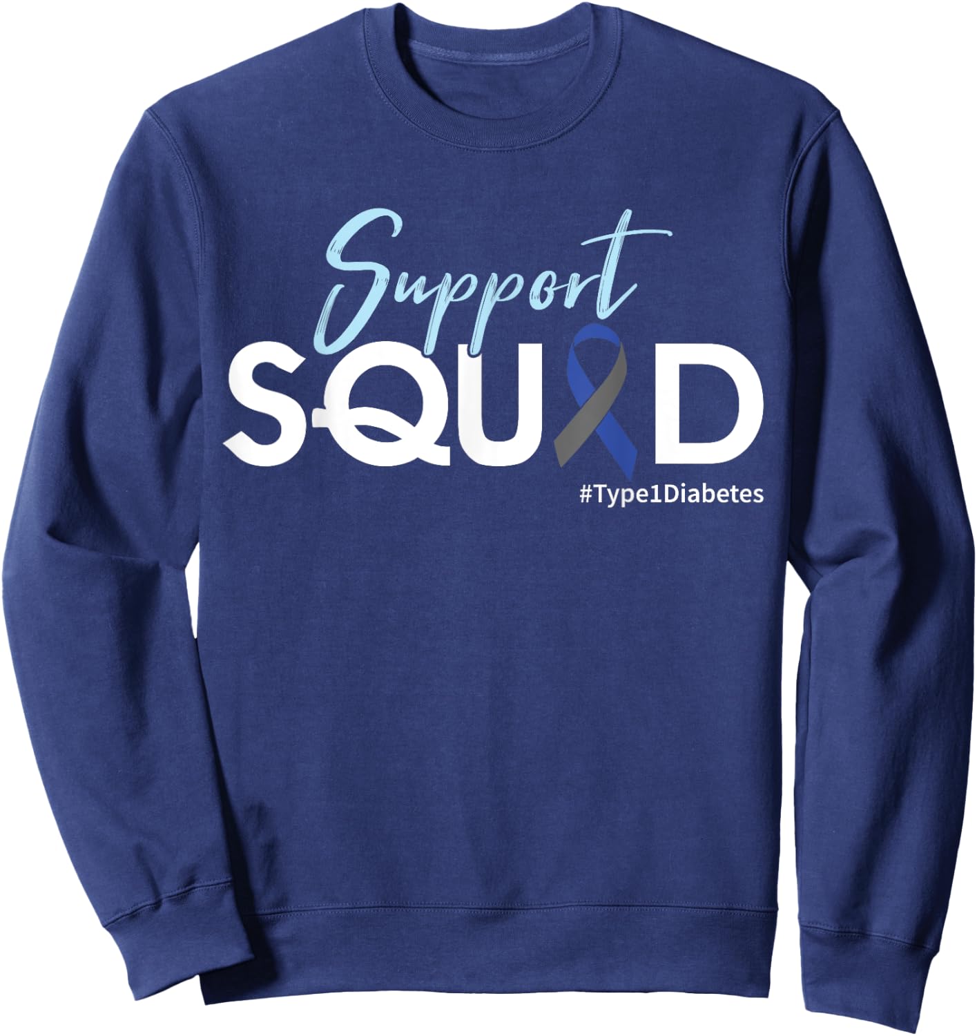 Support Squad - Type 1 Diabetes Awareness Sweatshirt - Sweatshirt | Navy