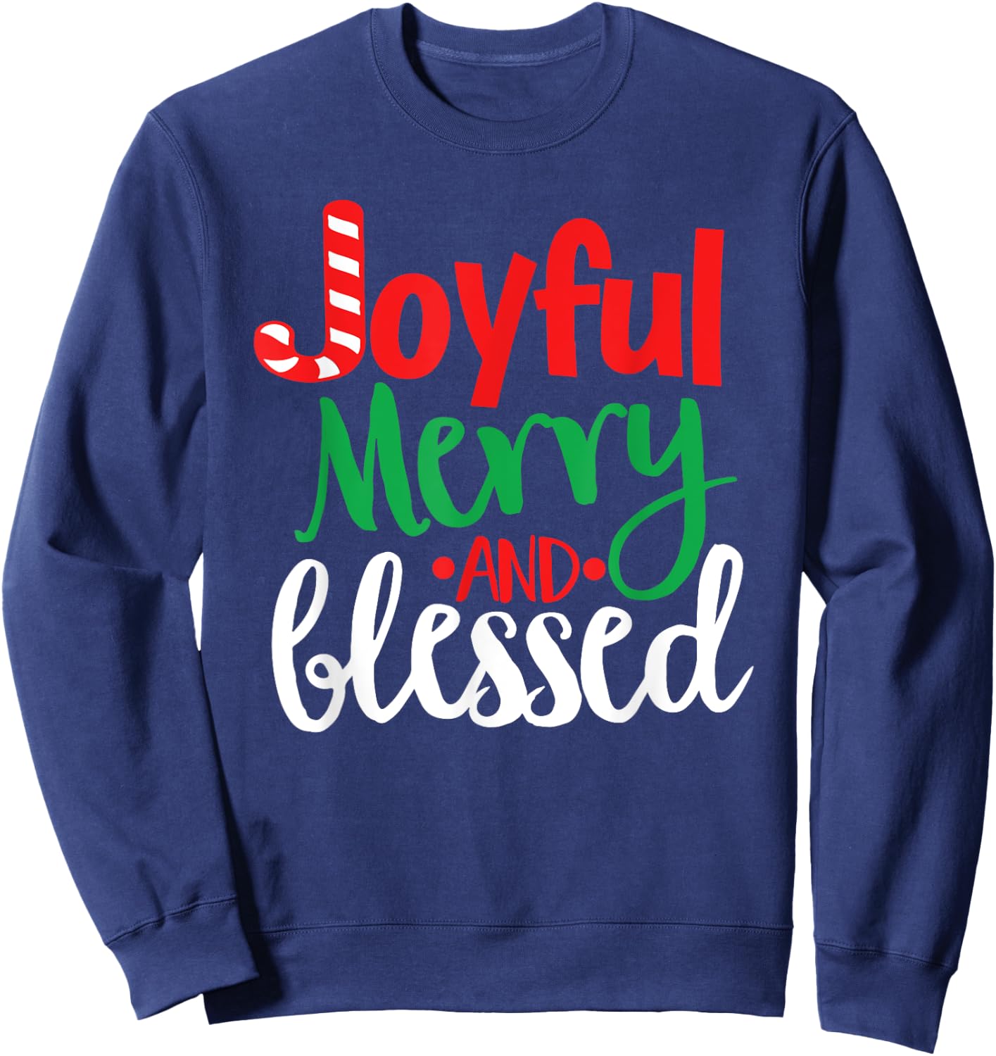 Joyful Merry and Blessed Sweatshirt - Sweatshirt | Navy