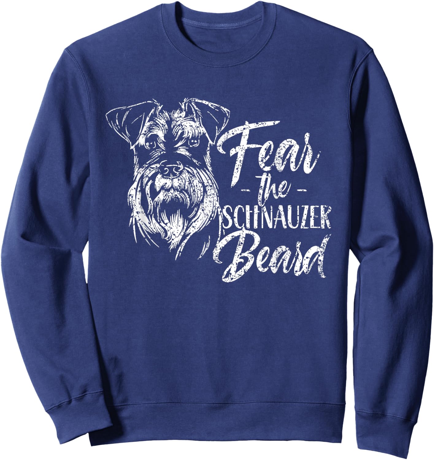 Fear The Schnauzer Beard Pet Dog Schnauzers Women Sweatshirt - Sweatshirt | Navy