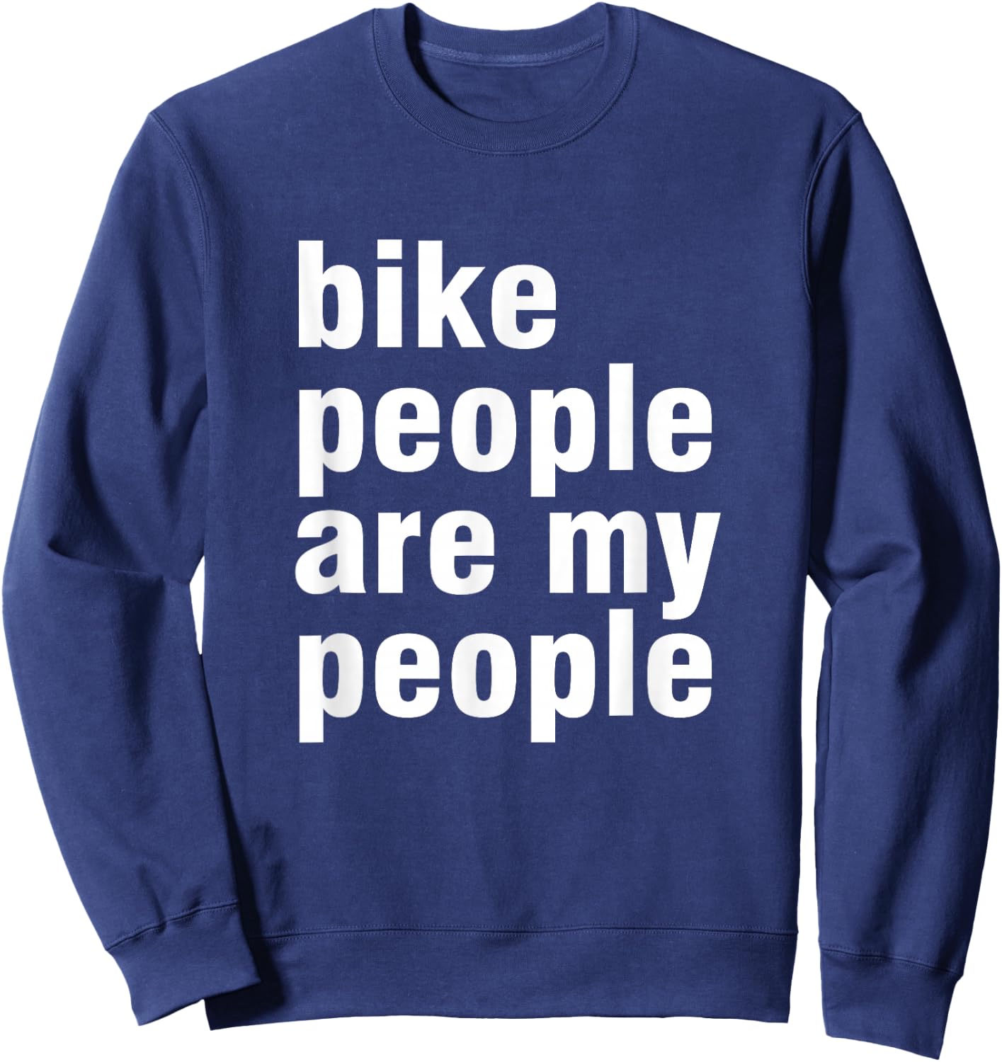 Bike people are my people Sweatshirt - Sweatshirt | Navy