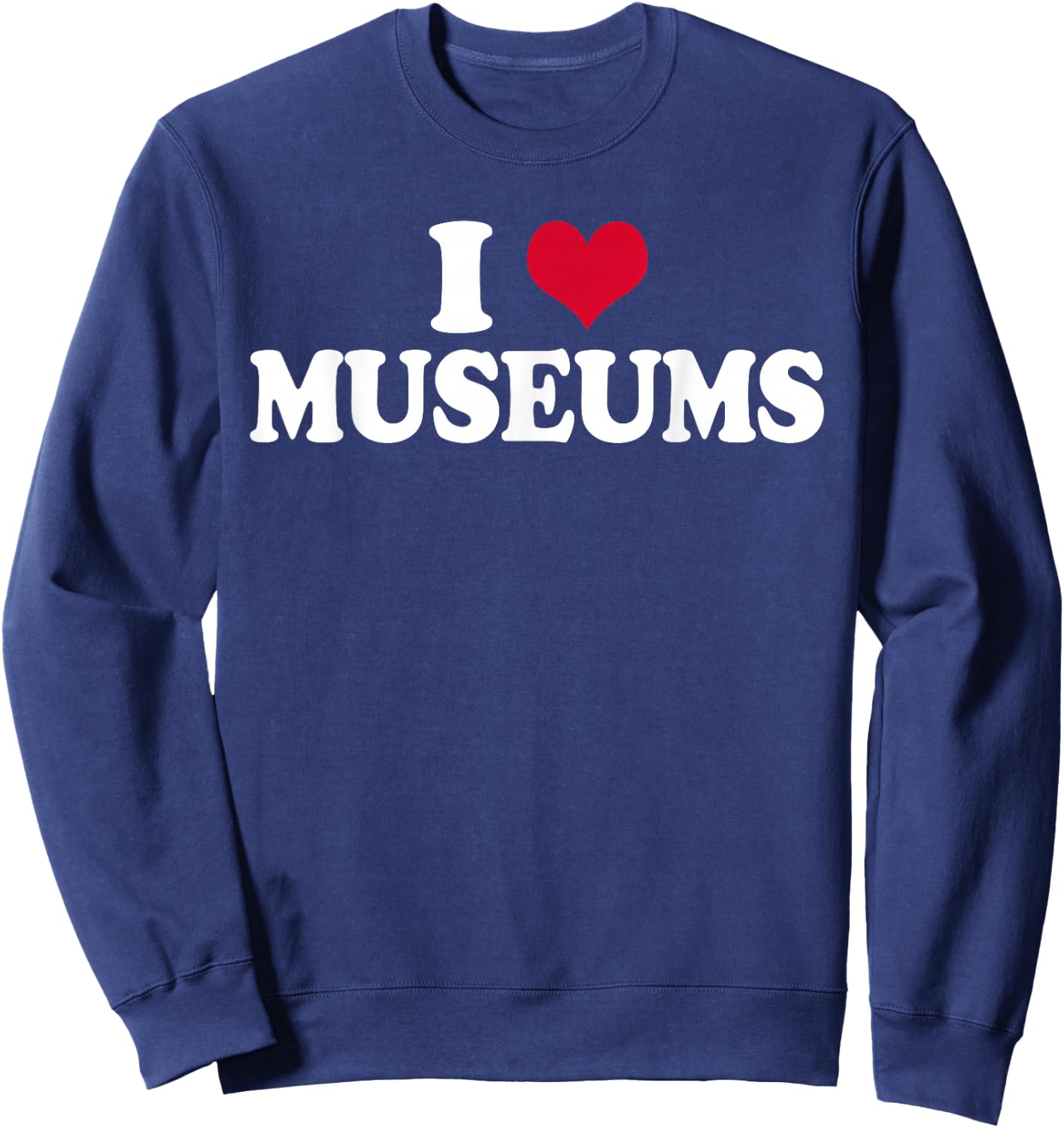 Museum I Love Museums Curator Sweatshirt - Sweatshirt | Navy