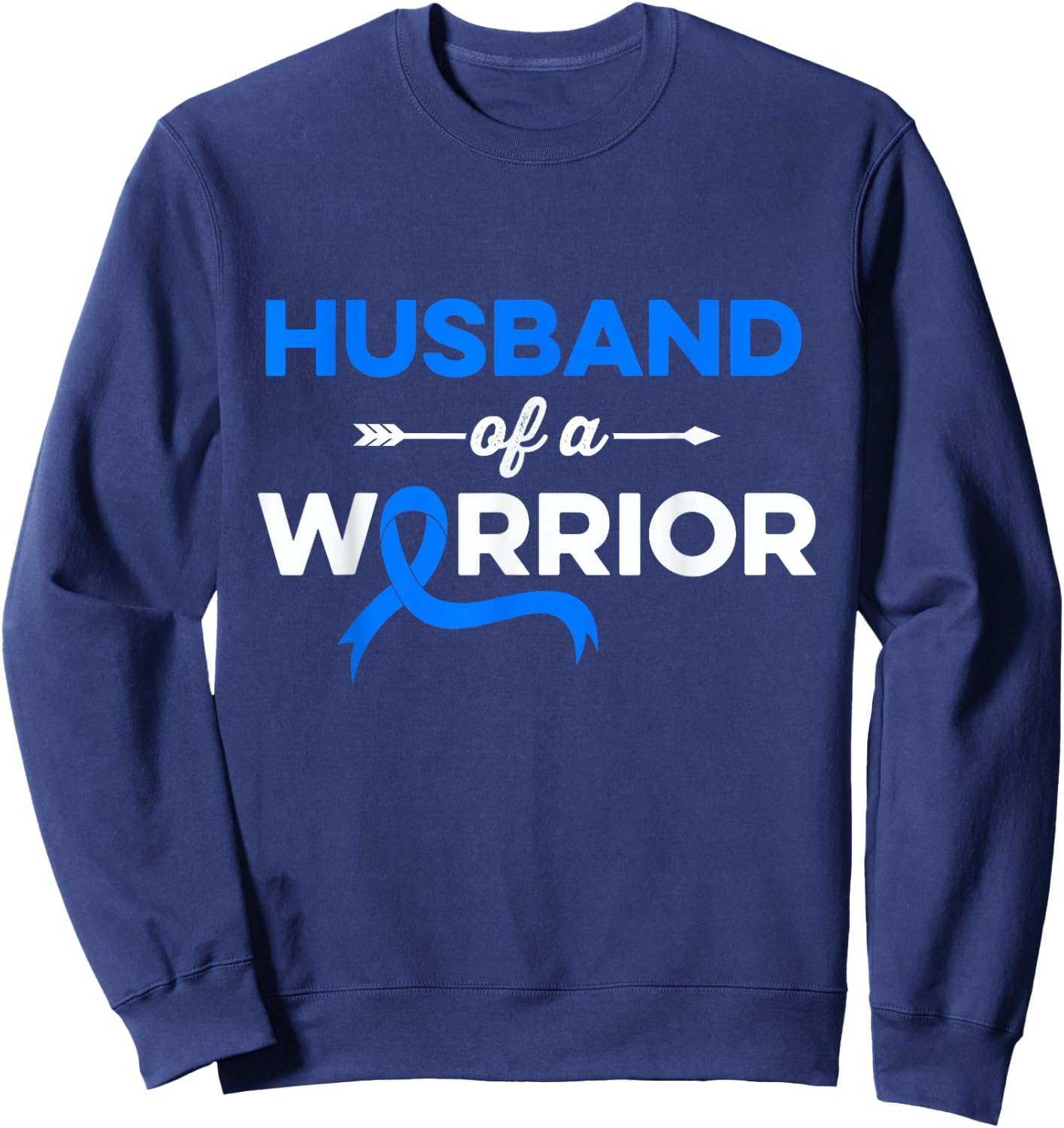 Husband Of a Colon Cancer Warrior Family Colon Cancer Sweatshirt - Sweatshirt | Navy
