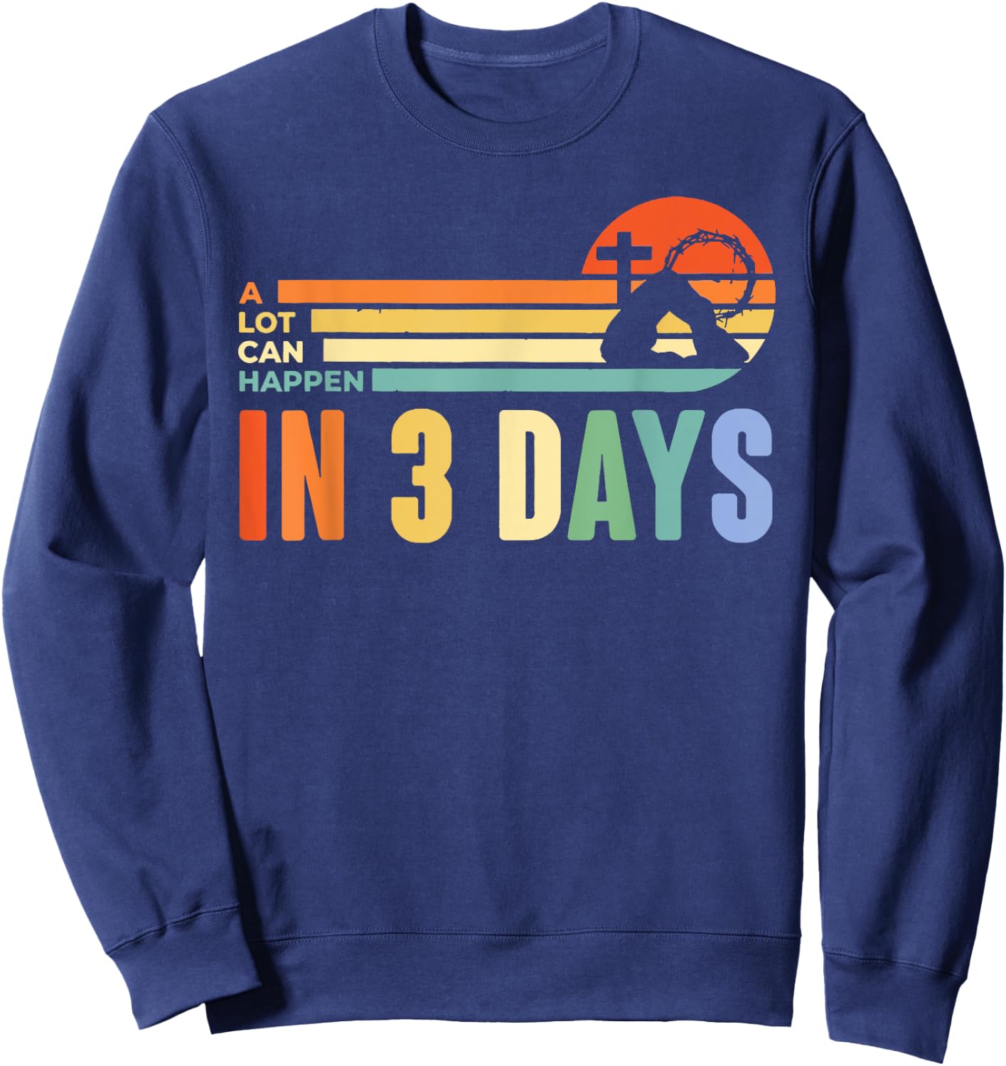 A Lot Can Happen in 3 Days Retro Vintage Sunset Sweatshirt - Sweatshirt | Navy
