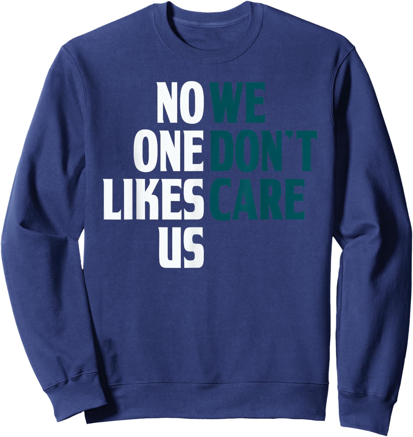 No One Likes Us We Don't Care Split Sweatshirt - Sweatshirt | Navy