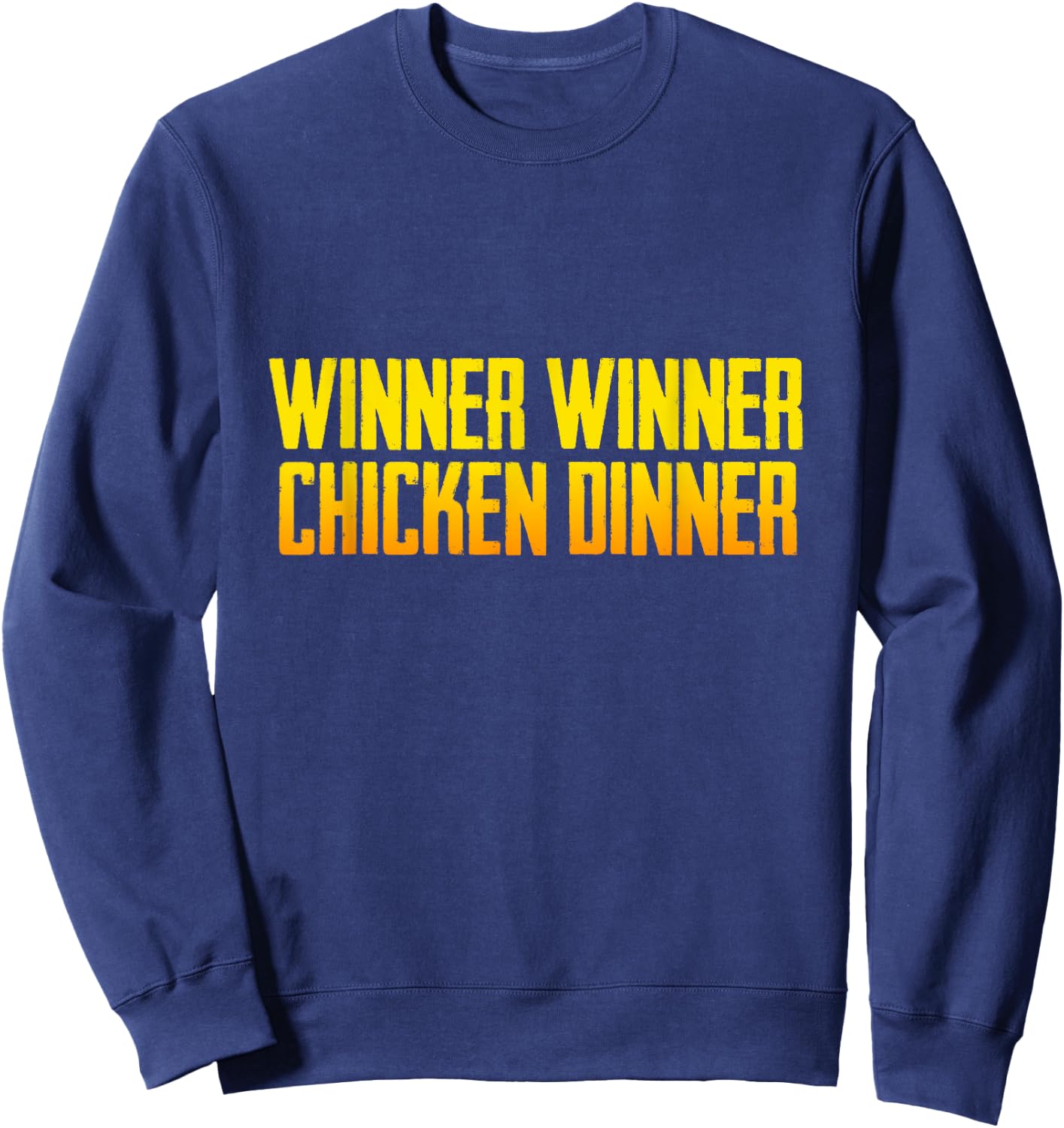 Winner Winner Chicken Dinner Sweatshirt - Sweatshirt | Navy