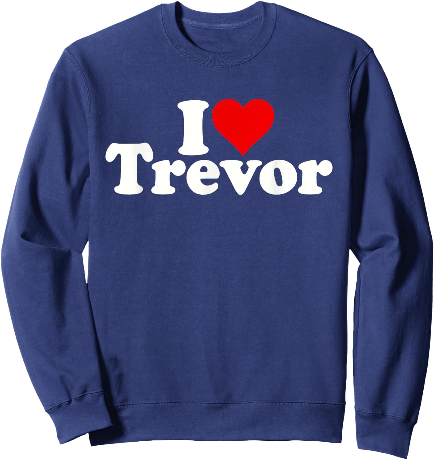 I Love Heart Trevor Sweatshirt - Sweatshirt | Navy