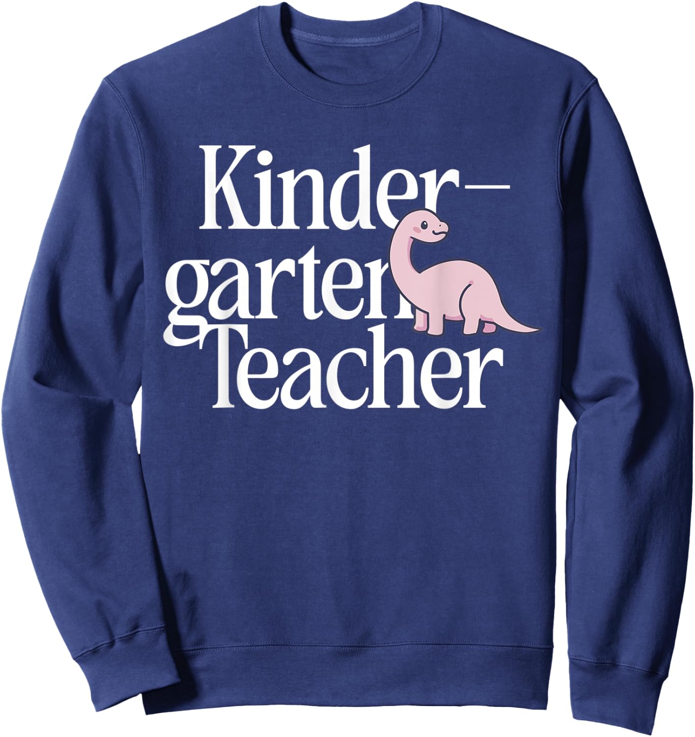 Kindergarten Teacher Dinosaur Back To School Sweatshirt - Sweatshirt | Navy