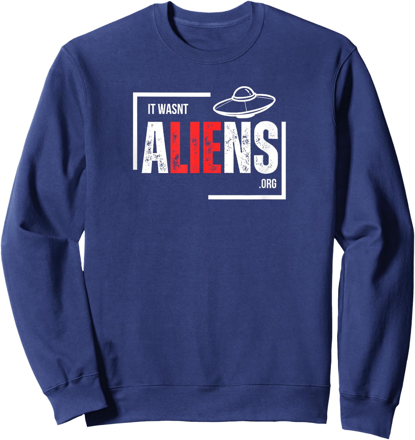 It Wasn't Aliens, UFO, Rapture, Christian Sweatshirt - Sweatshirt | Navy