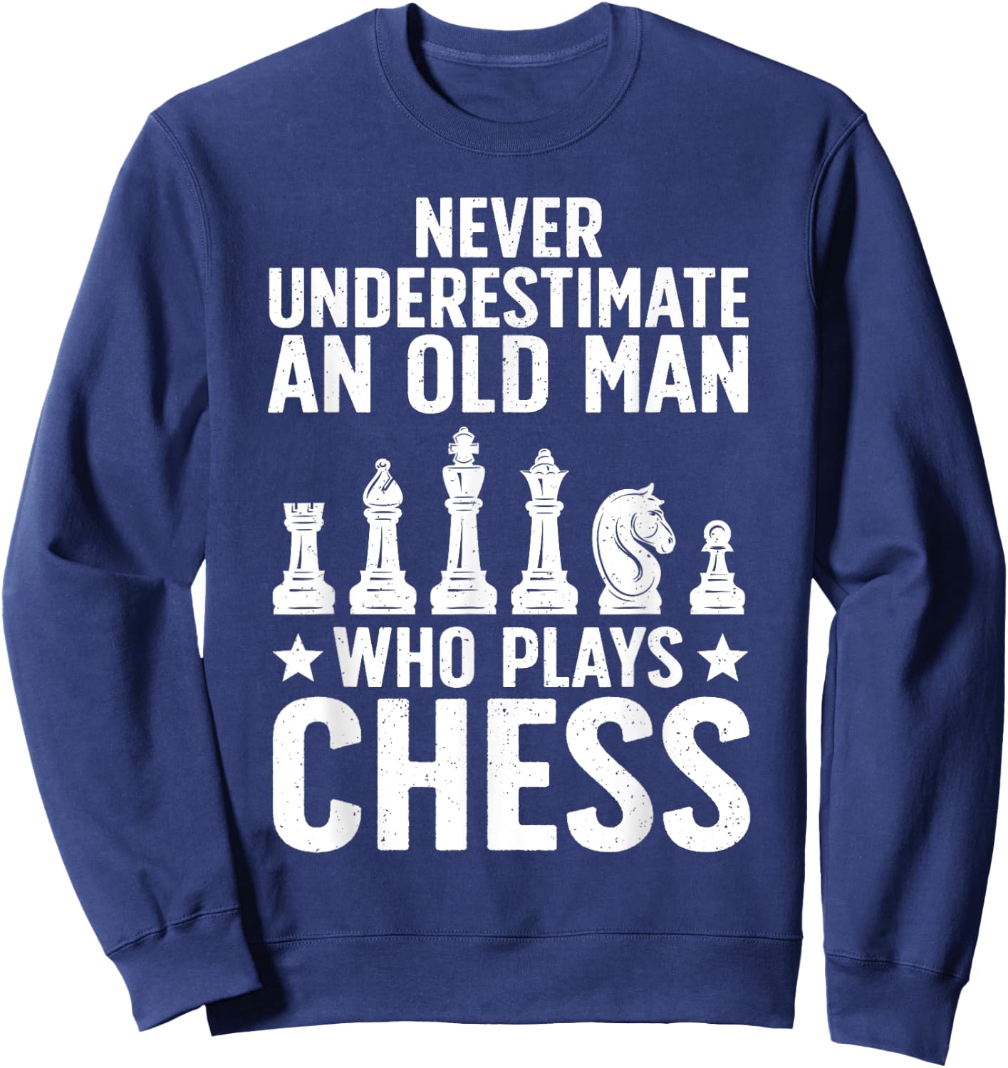 Best Chess Player Art Dad Grandpa Chess Lover Pieces Sweatshirt - Sweatshirt | Navy