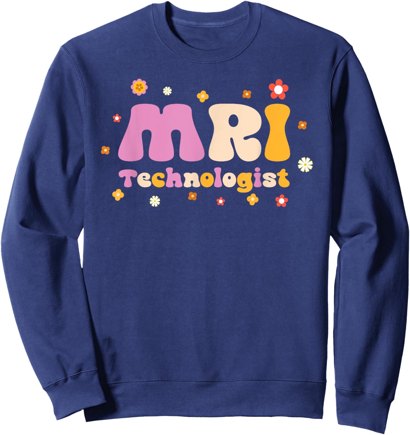 MRI Technologist | Cute Retro Vintage Health Care Worker Sweatshirt - Sweatshirt | Navy