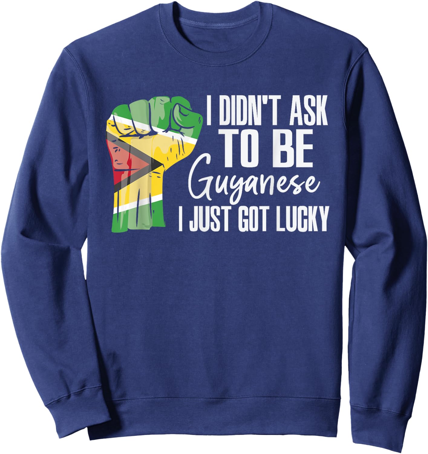 Guyanese Guyana Flag Grown Guyanese Roots Patriot Sweatshirt - Sweatshirt | Navy