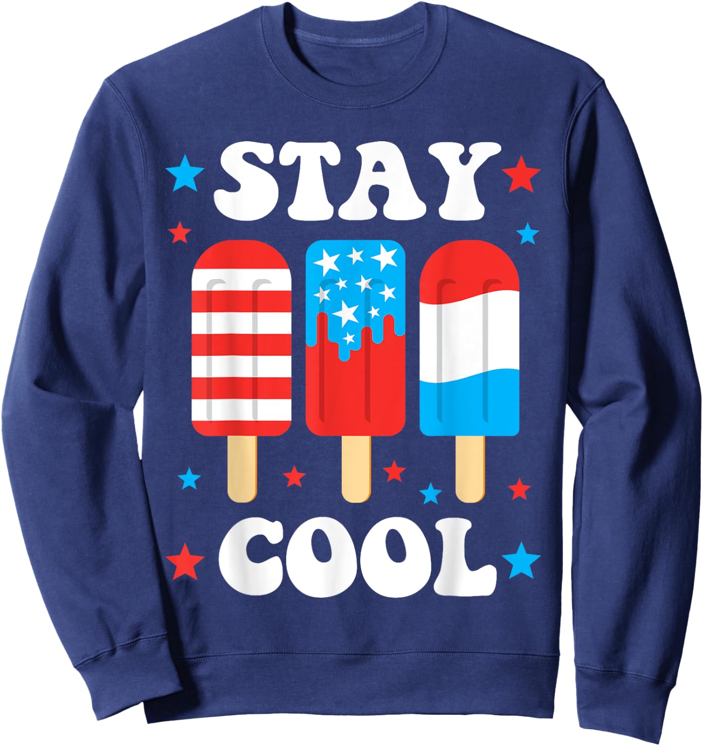Stay Cool Funny July 4th Popsicle Red White Blue Boys Girls Sweatshirt - Sweatshirt | Navy