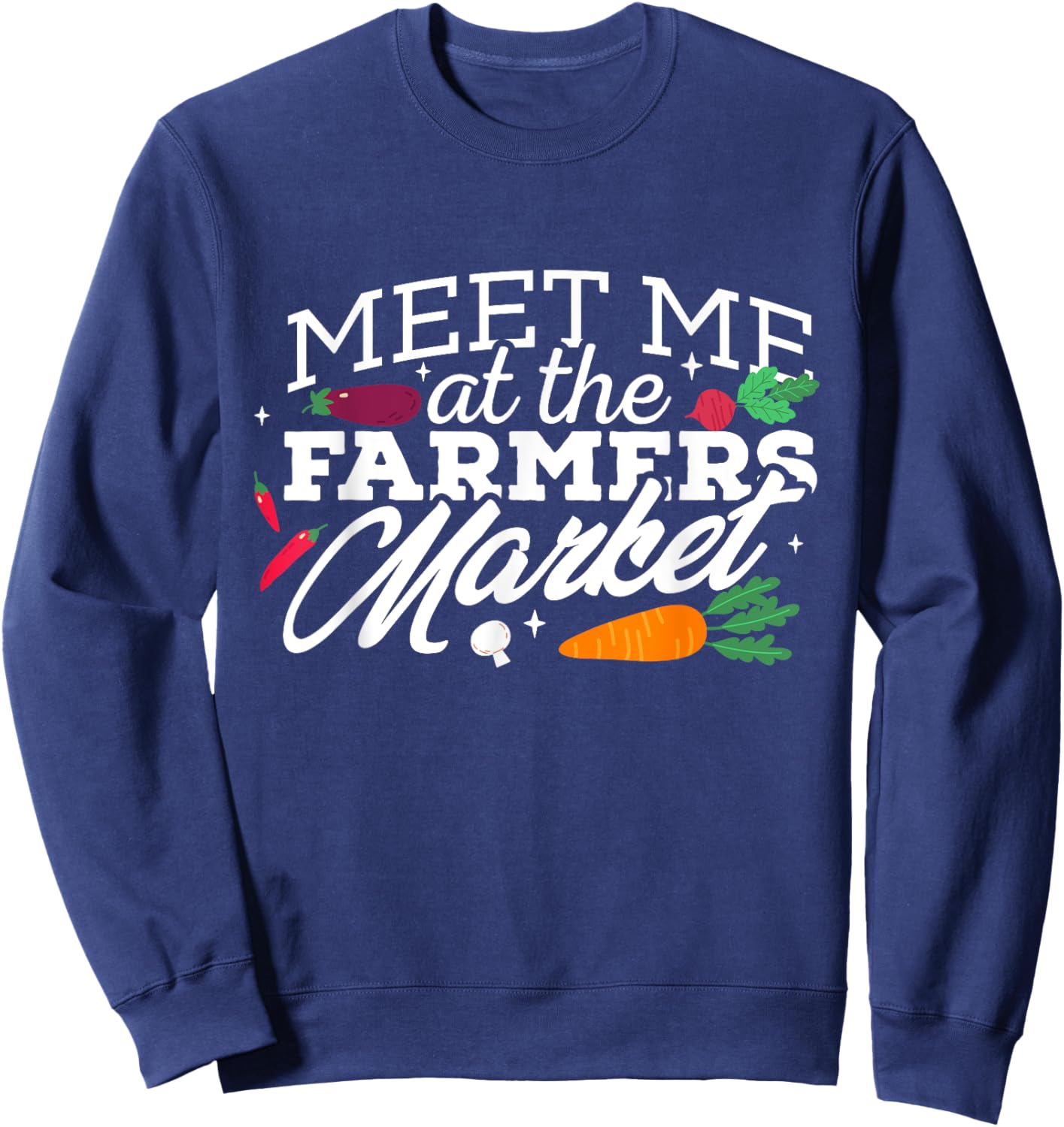Meet Me at the Local Farmers Market Gardening Sweatshirt - Sweatshirt | Navy