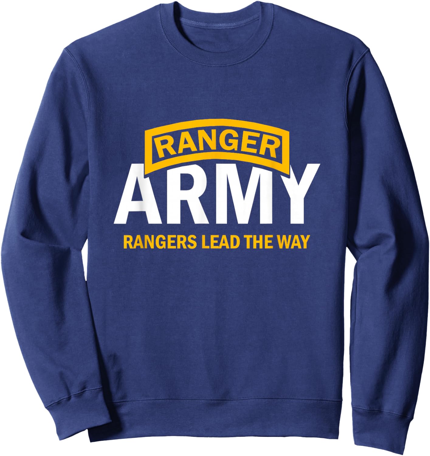 Ranger Army Rangers Lead The Way Sweatshirt - Sweatshirt | Navy