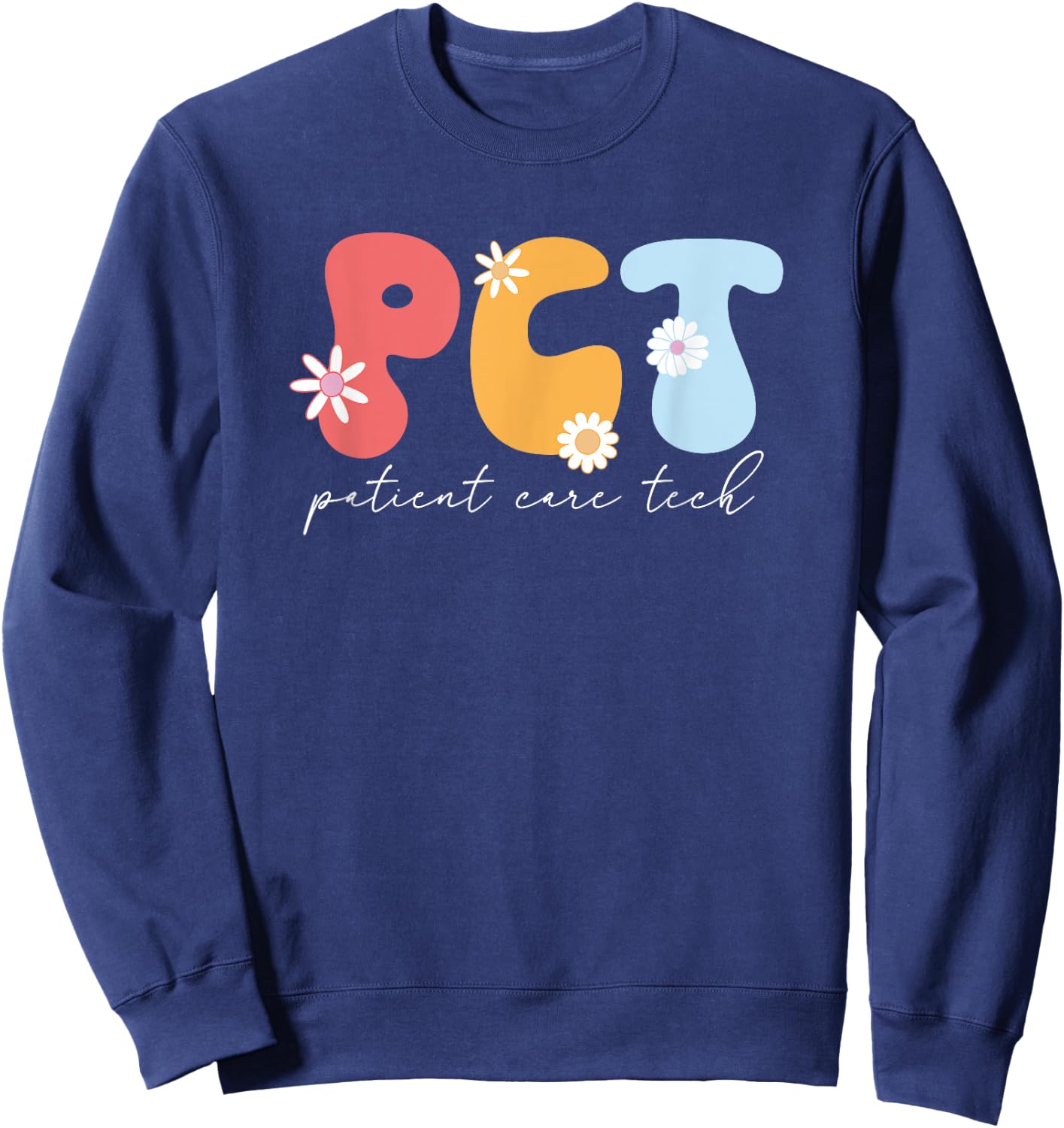 Funny Patient Care Tech Groovy PCT Patient Care Technician Sweatshirt - Sweatshirt | Navy