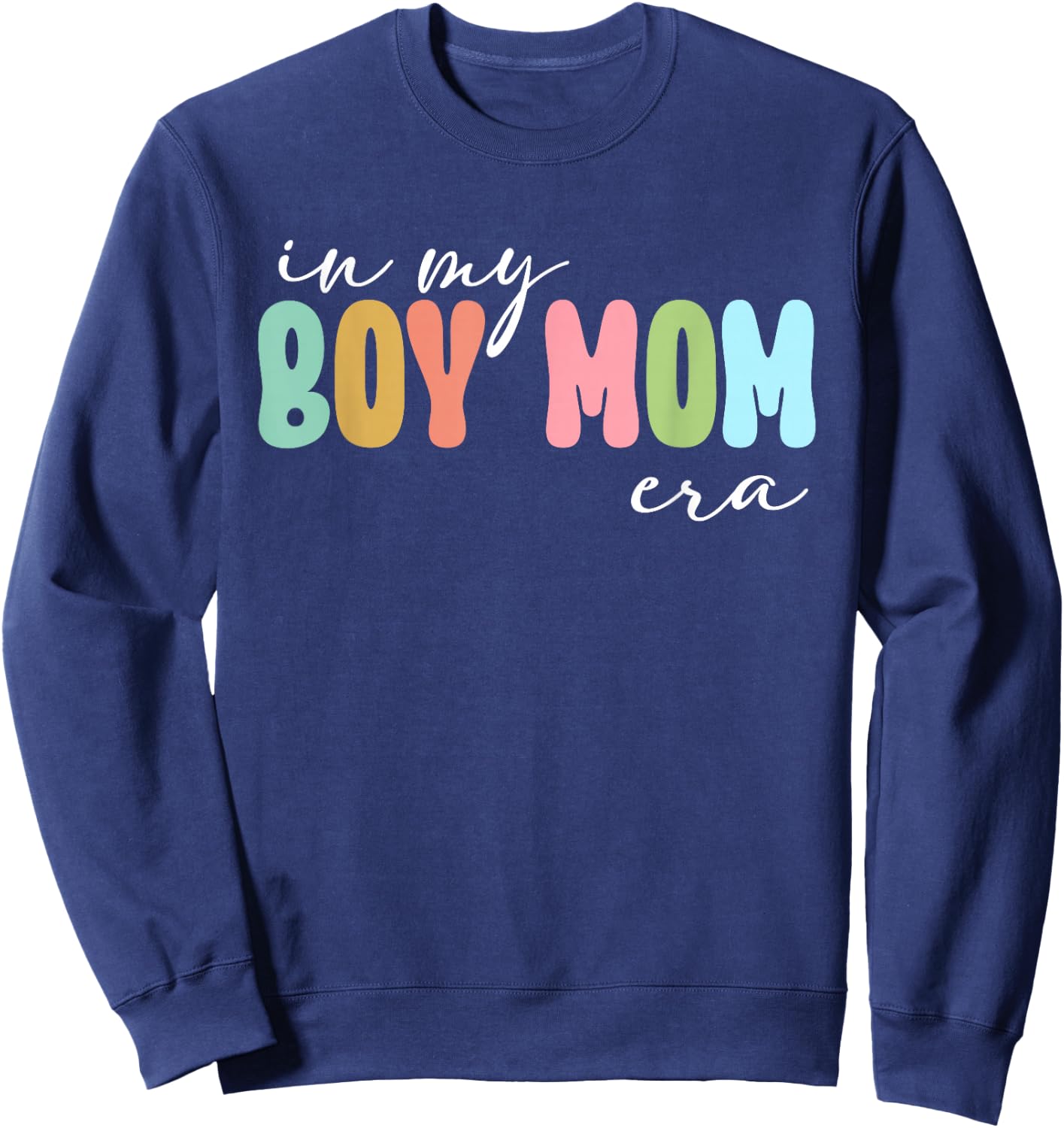 In My Boy Mom Era Sweatshirt - Sweatshirt | Navy