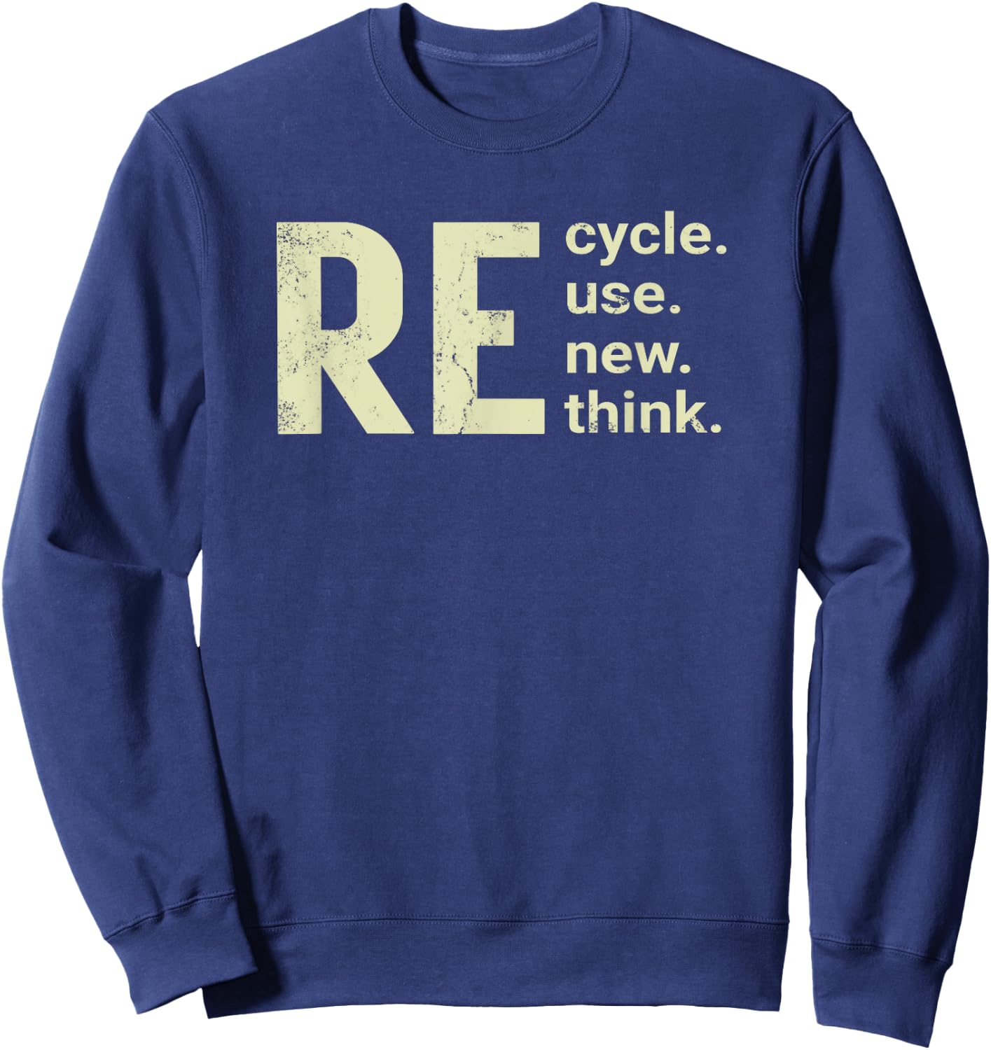 RE Cycle Use New Think Sweatshirt - Sweatshirt | Navy