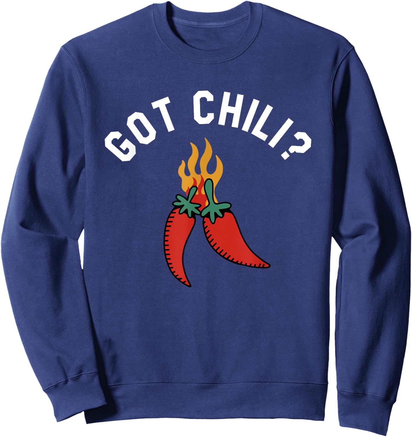 Got Chili Spicy Food Lover Sweatshirt - Sweatshirt | Navy