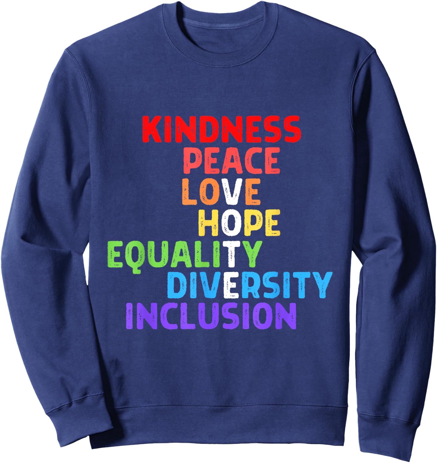 Vote Kindness Peace Equality Inclusion Diversity Human Right Sweatshirt - Sweatshirt | Navy