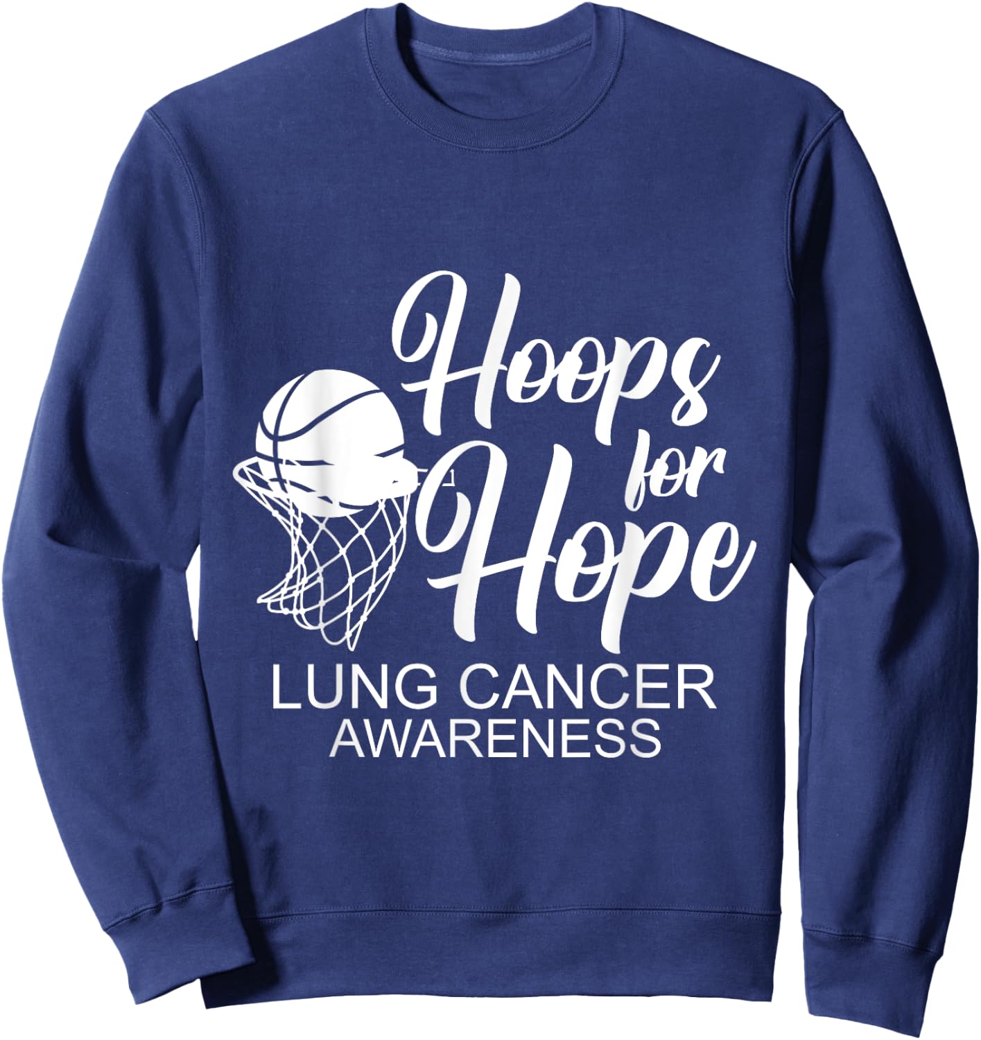 Hoops For Hope Basketball Player Lung Cancer Awareness Sweatshirt - Sweatshirt | Navy