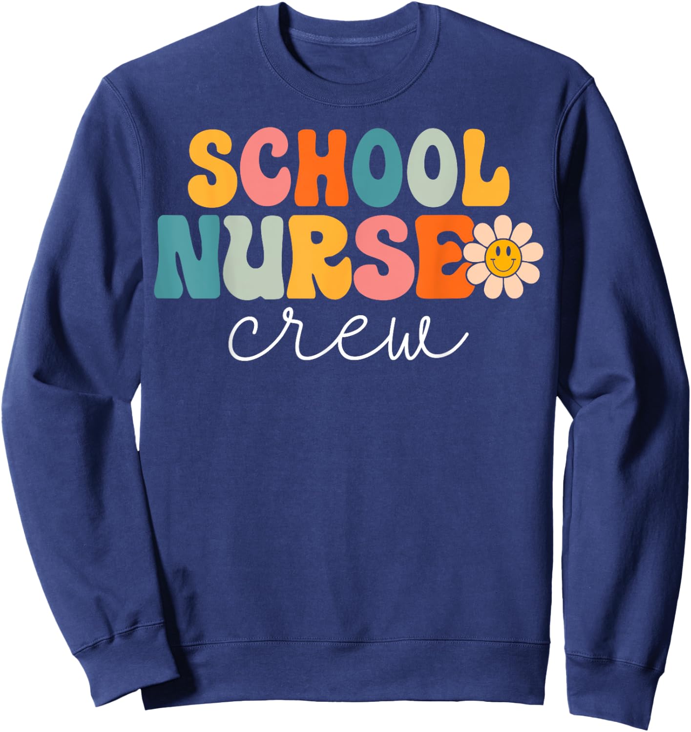 School Nurse Crew Retro 1st Day of School Nurse Sweatshirt - Sweatshirt | Navy