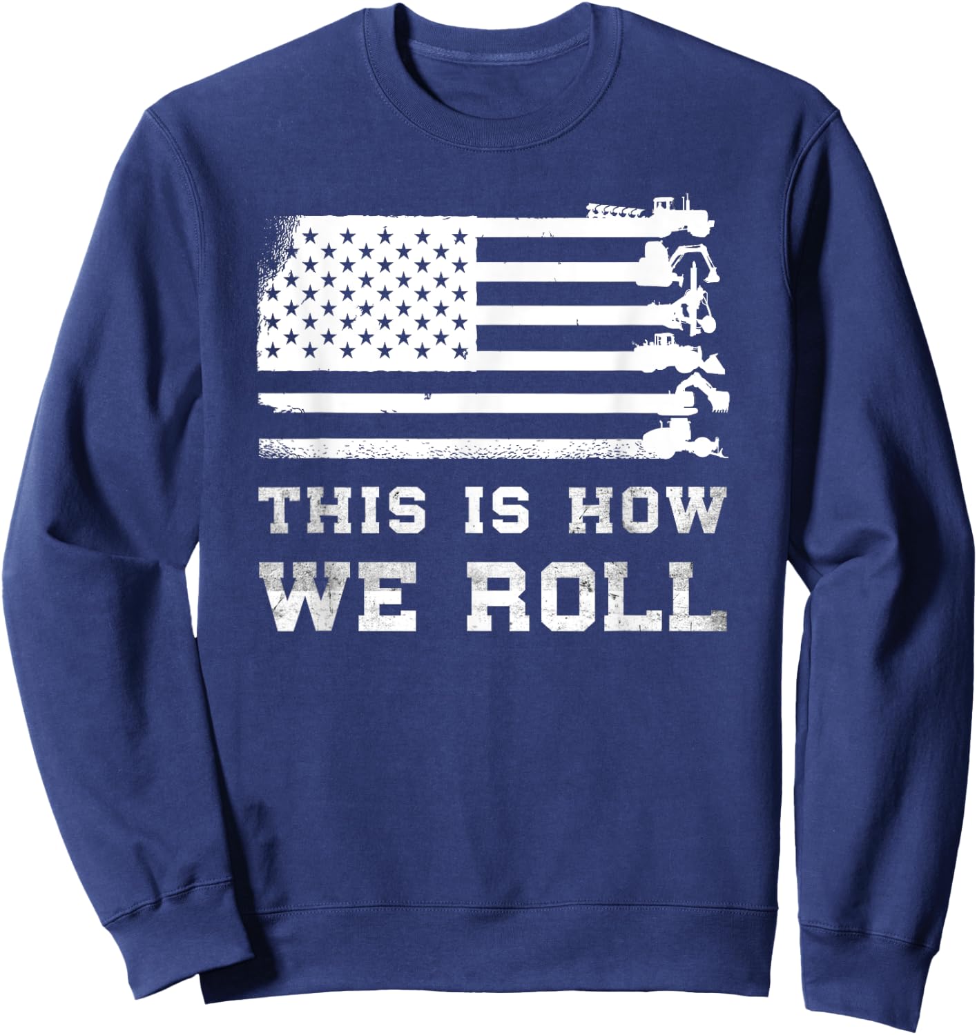 Patriotic Construction Worker USA Heavy Equipment Operator Sweatshirt - Sweatshirt | Navy