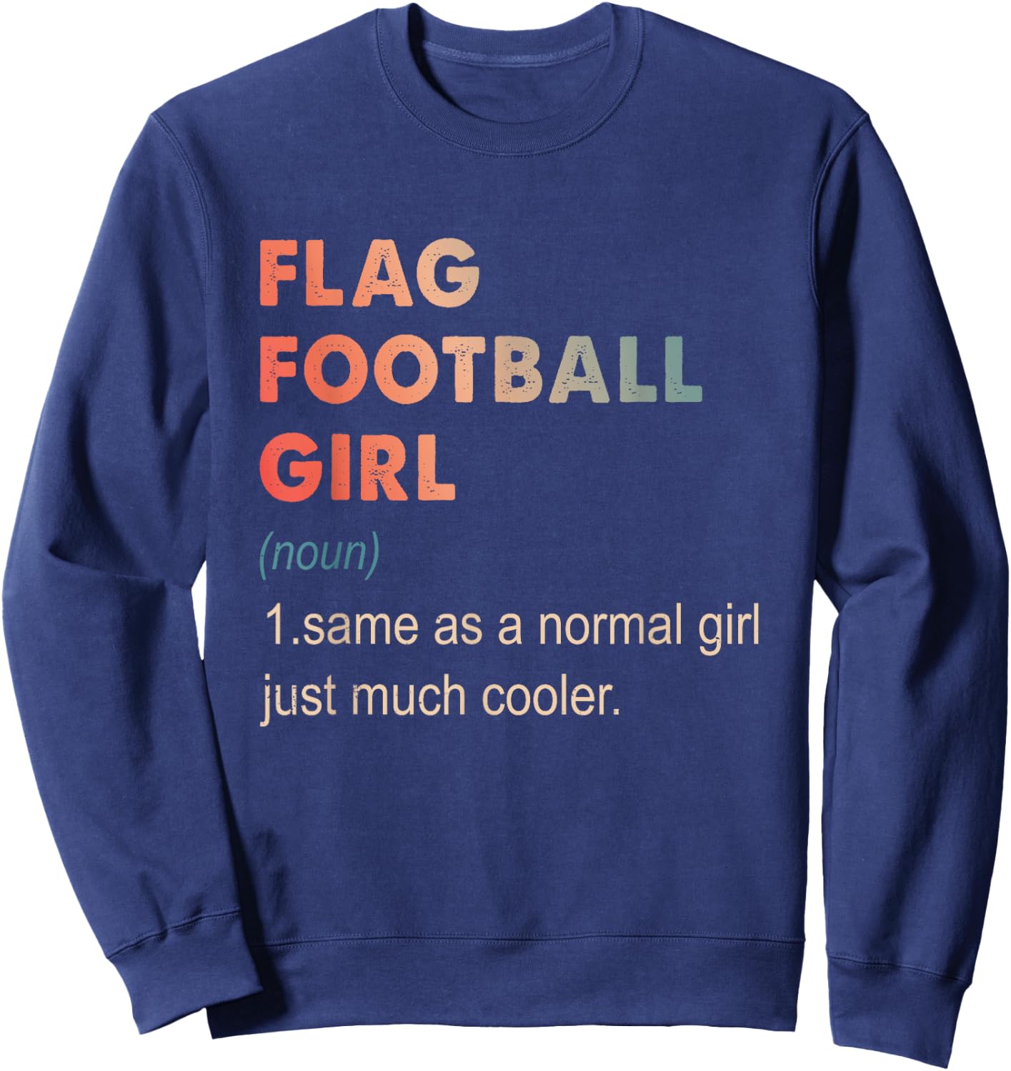 Flag Football Girl Definition Funny Football Lover Gift Girl Sweatshirt - Sweatshirt | Navy
