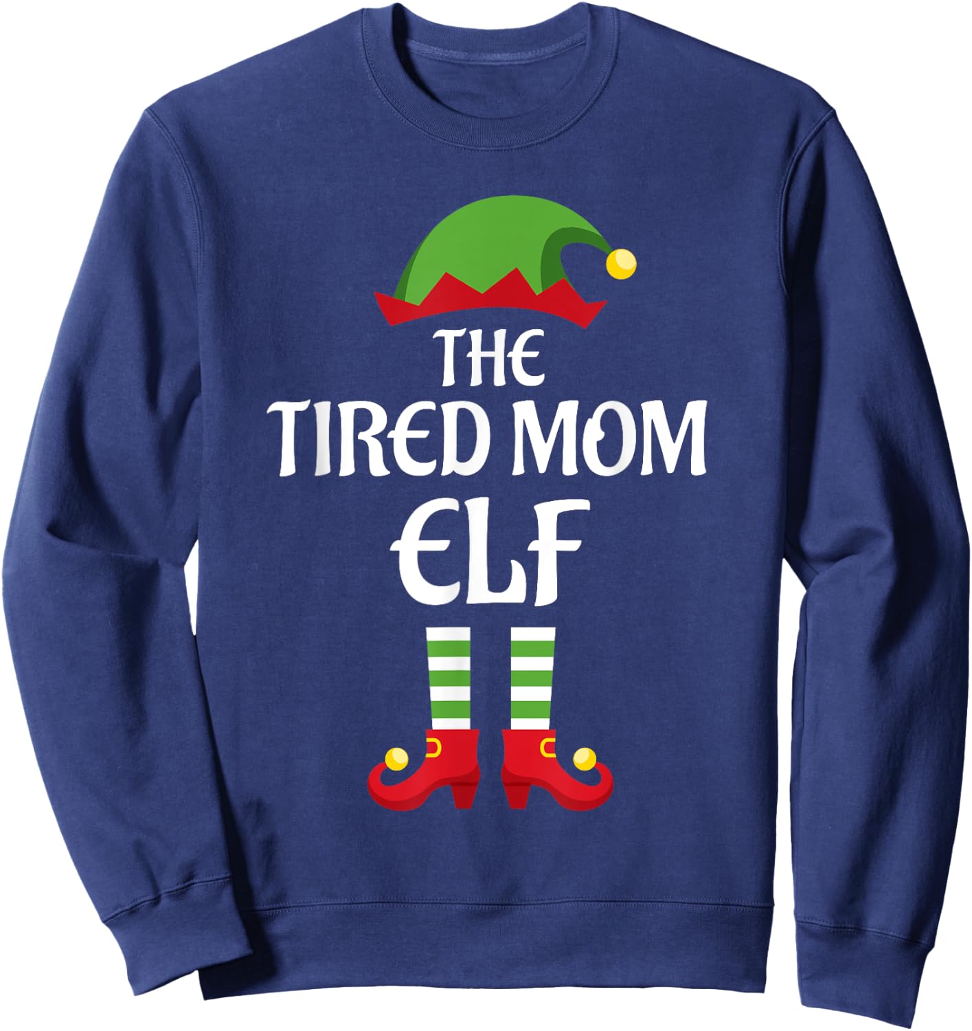 Tired Mom Elf Family Matching Group Christmas Sweatshirt - Sweatshirt | Navy
