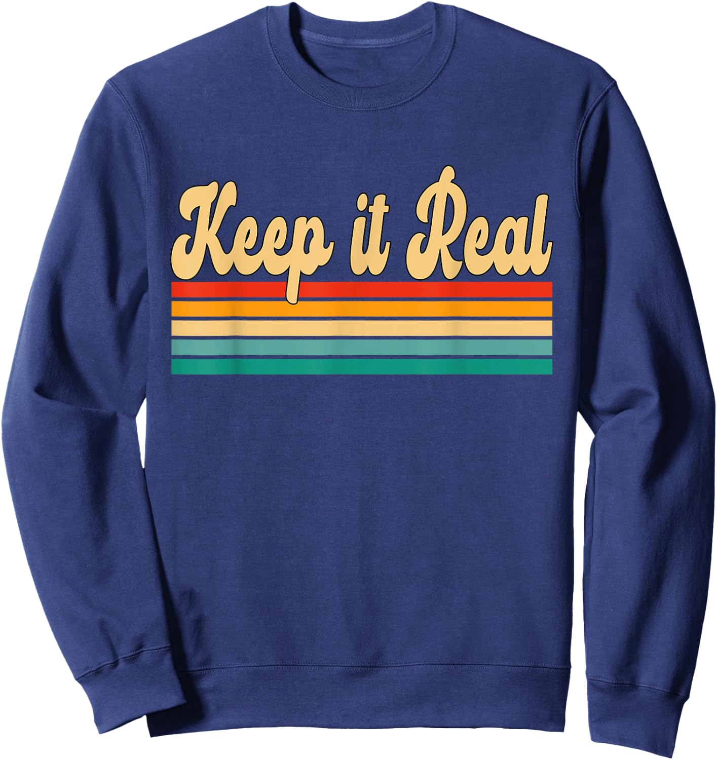 Keep it Real Retro Vintage Sweatshirt - Sweatshirt | Navy