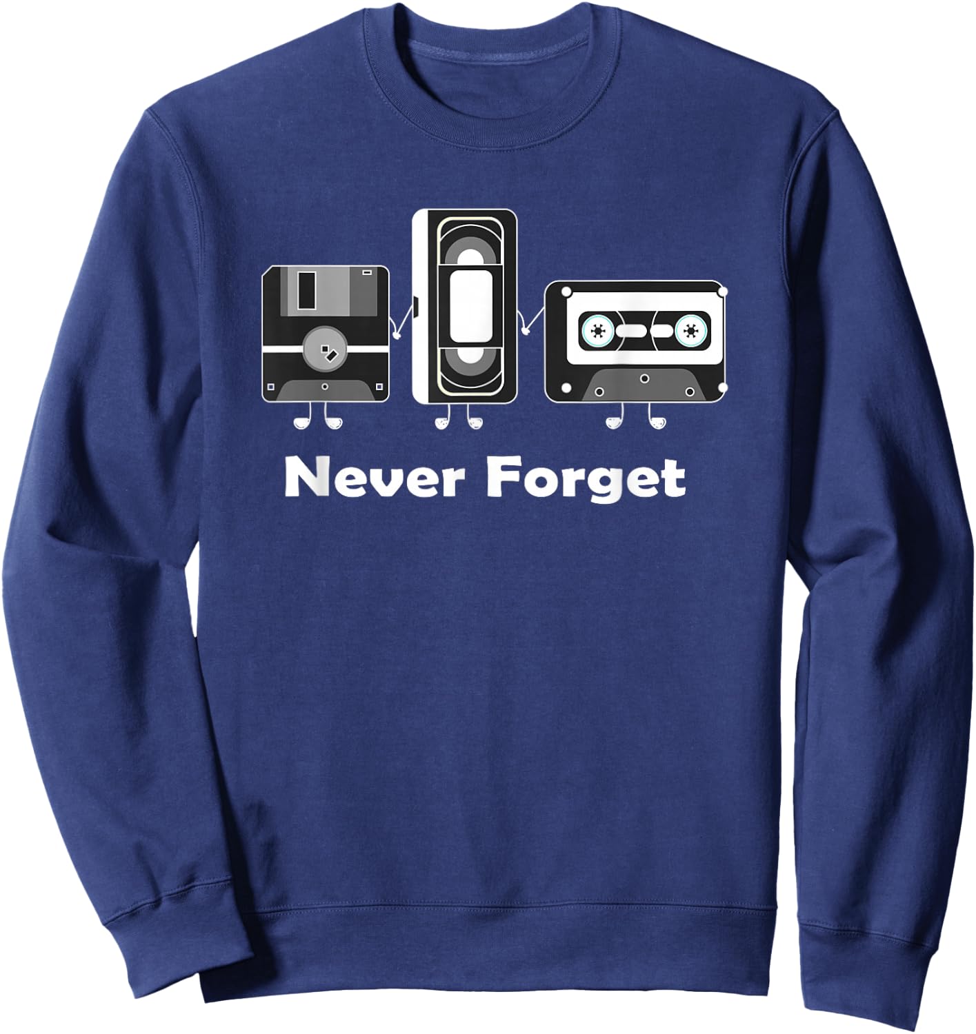 Never Forget VHS Tape Cassette Floppy Disk Sweatshirt - Sweatshirt | Navy